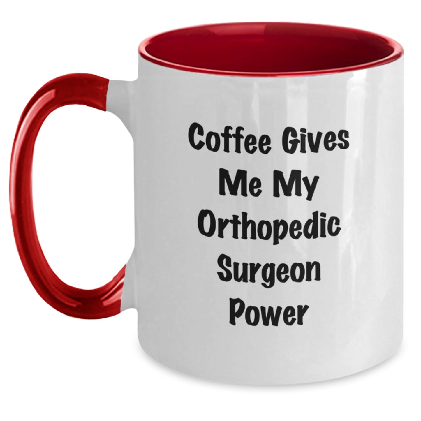 Funny Orthopedic Surgeon Gifts, Coffee Mug for Birthday, Two Tone Ceramic Mug - 'Coffee Gives Me My Orthopedic Surgeon Power' Gifts from Friends, Coworkers, Family, for Orthopedic Surgeon, Men, Women - Main
