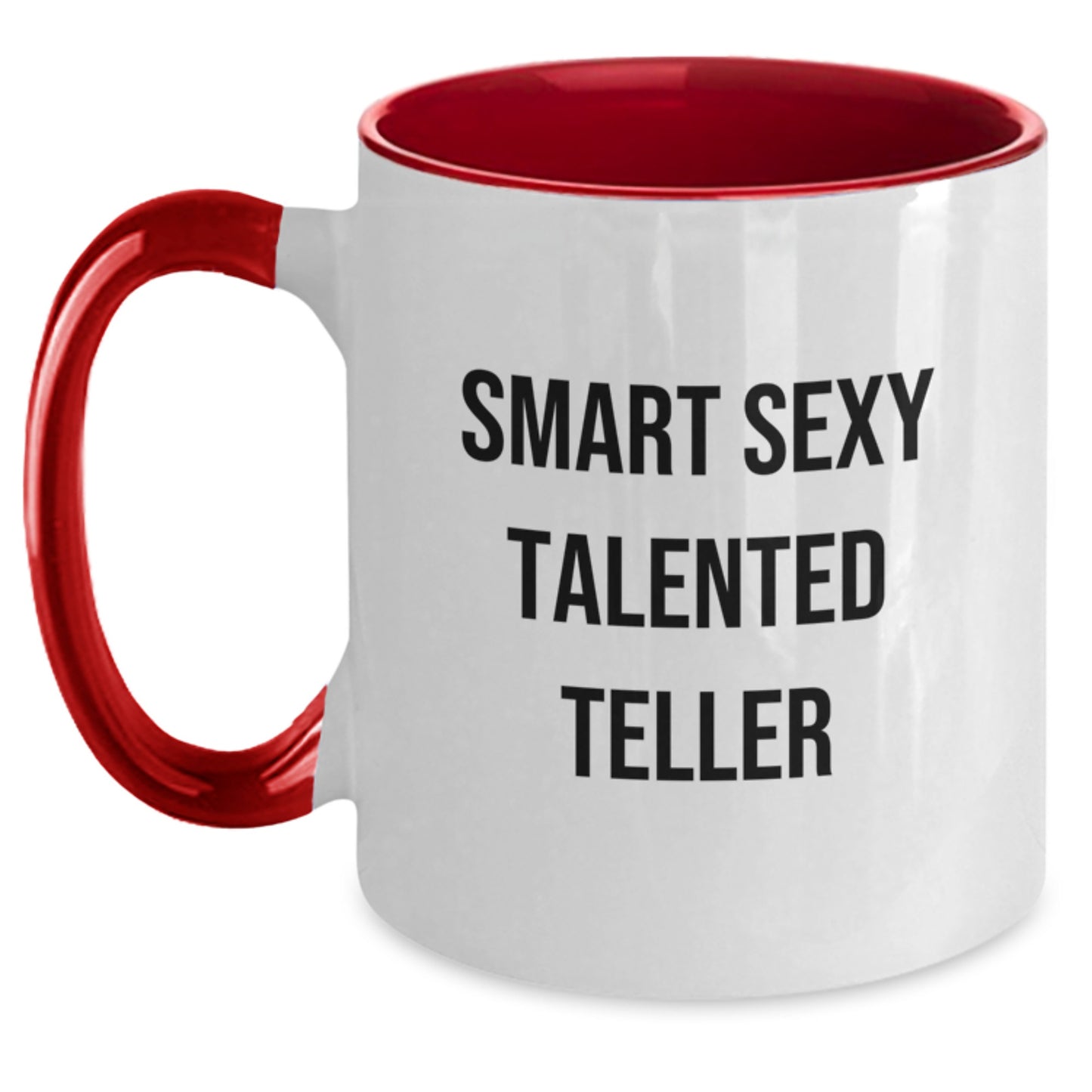 Smart Sexy Talented Teller Two Tone Coffee Mug, Funny Gifts from Friends, Unique Graduation Gifts for Teller, 11oz Ceramic Mug with Quote - Main