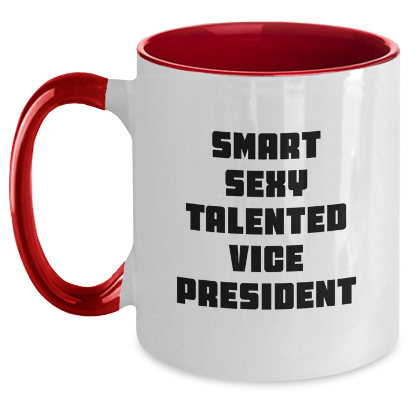 Funny Vice President Gifts, Smart Sexy Talented Quote Two Tone Coffee Mug, Graduation Unique Gifts from Friends to Vice President, Men, Women, or Coworkers - Main