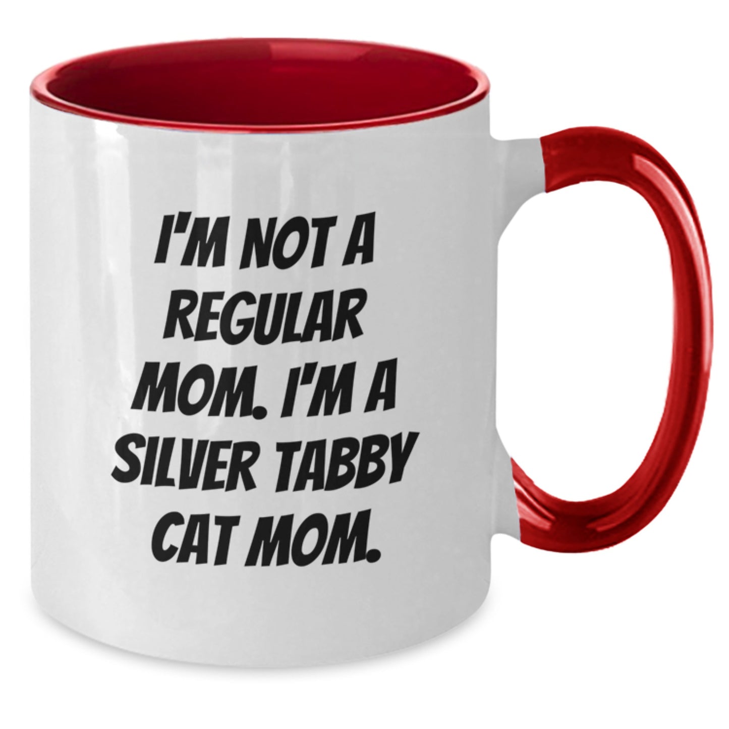 Funny Silver Tabby Cat Mom Gifts from Friends for Graduation Unique Gifts - I'm Not A Regular Mom. I'm A Silver Tabby Cat Mom. Two Tone Coffee Mug - Additional