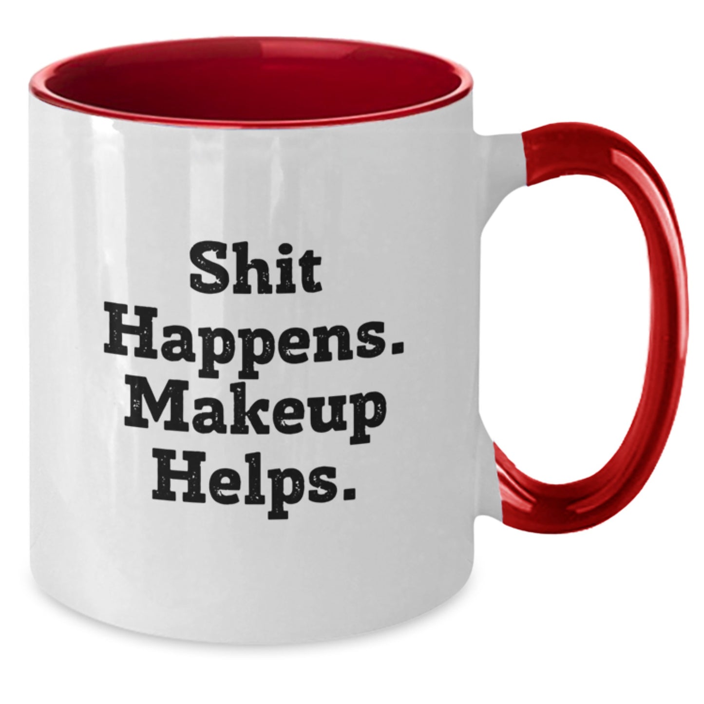 Funny Makeup Gifts from Friends, Makeup Enthusiasts, or Coworkers - Shit Happens. Makeup Helps. - Two Tone Coffee Mug for Birthday Unique Gifts - Additional