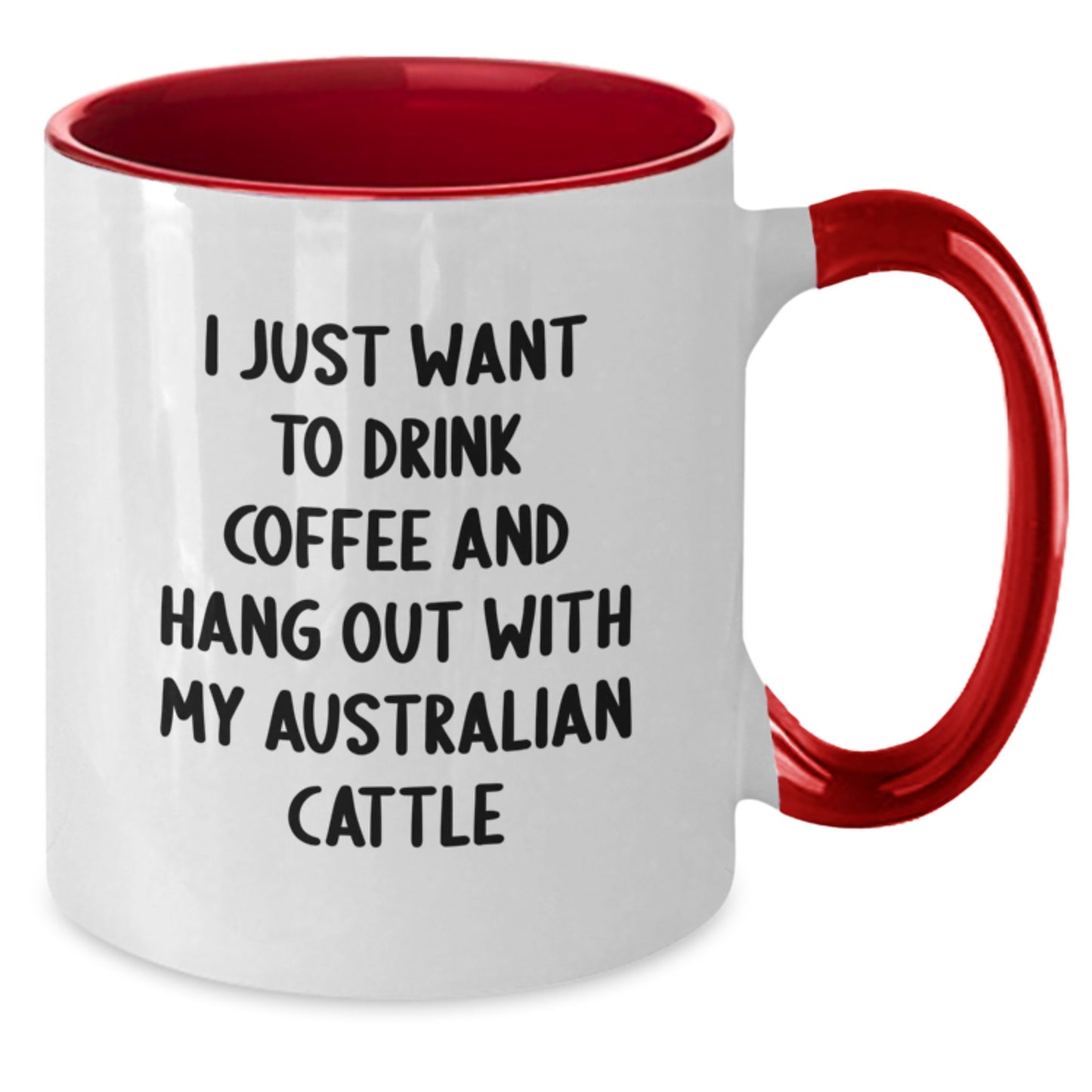 Funny Australian Cattle Dog Gifts, I Just Want To Drink Coffee And Hang Out With My Australian Cattle Dog, Two Tone Coffee Mug for Birthday Unique Gifts from Family to Friends - Additional