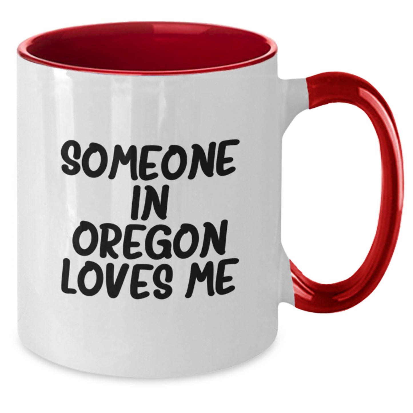 Oregon Coffee Mug, Funny Quote 'Someone In Oregon Loves Me', Two Tone Gifts from Family for Oregon Birthday - Additional