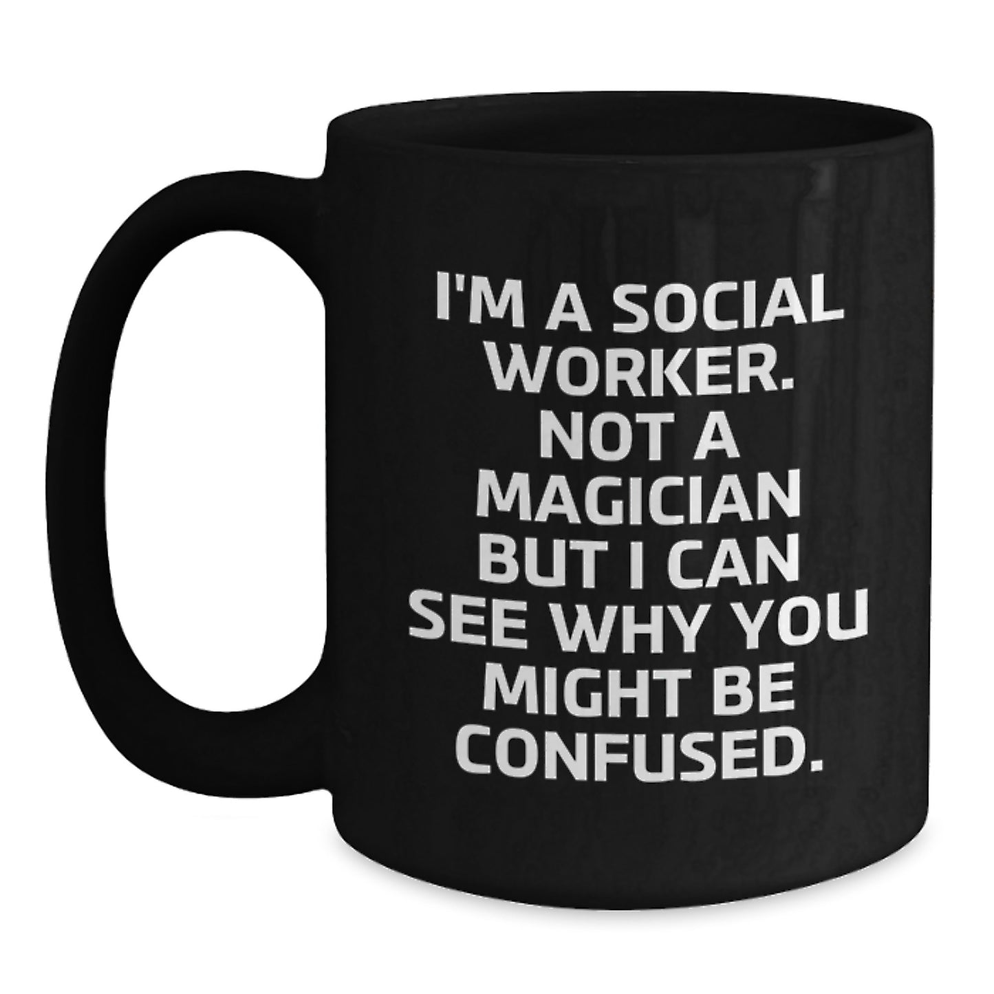 Funny Social Worker Gifts, Black Coffee Mugs for Social Workers, Gifts from Friends, Inspirational Quote, Graduation Unique Gifts for Him or Her - Main