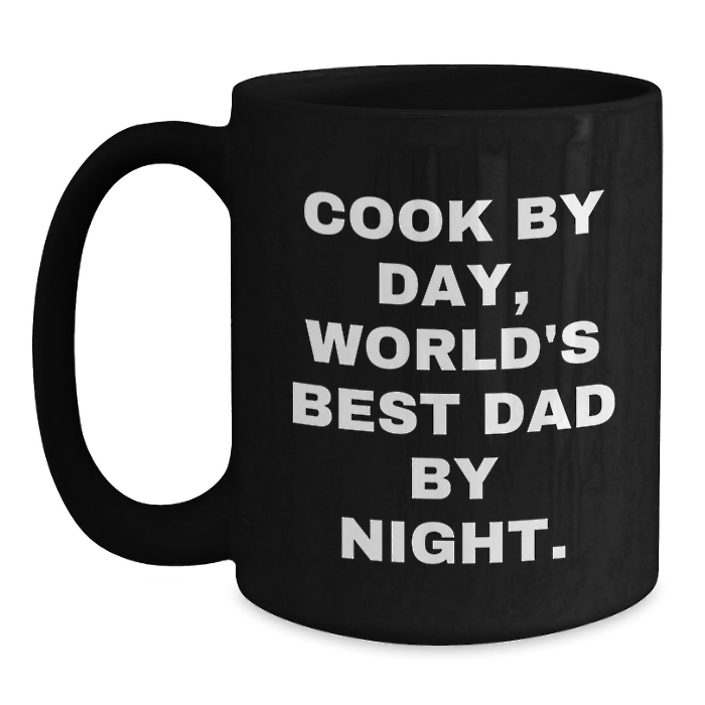 Cook By Day, World's Best Dad By Night, Funny Birthday Unique Gifts for Men, Women, Friends, Coworkers, Family, Black Coffee Mug, 11oz or 15oz, Microwave and Dishwasher Safe - Main