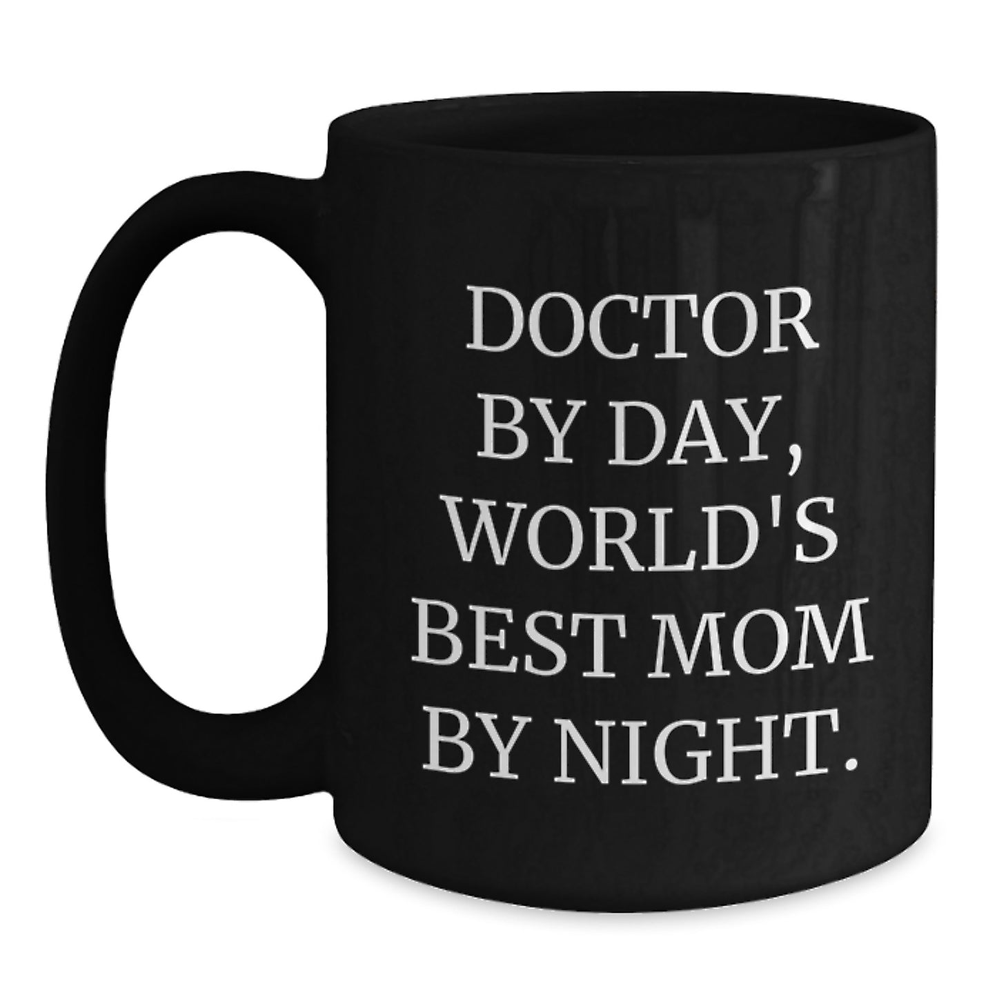 Funny Doctor Gifts from Friends - Doctor By Day, World's Best Mom By Night. Birthday Unique Gifts for Doctor - Main