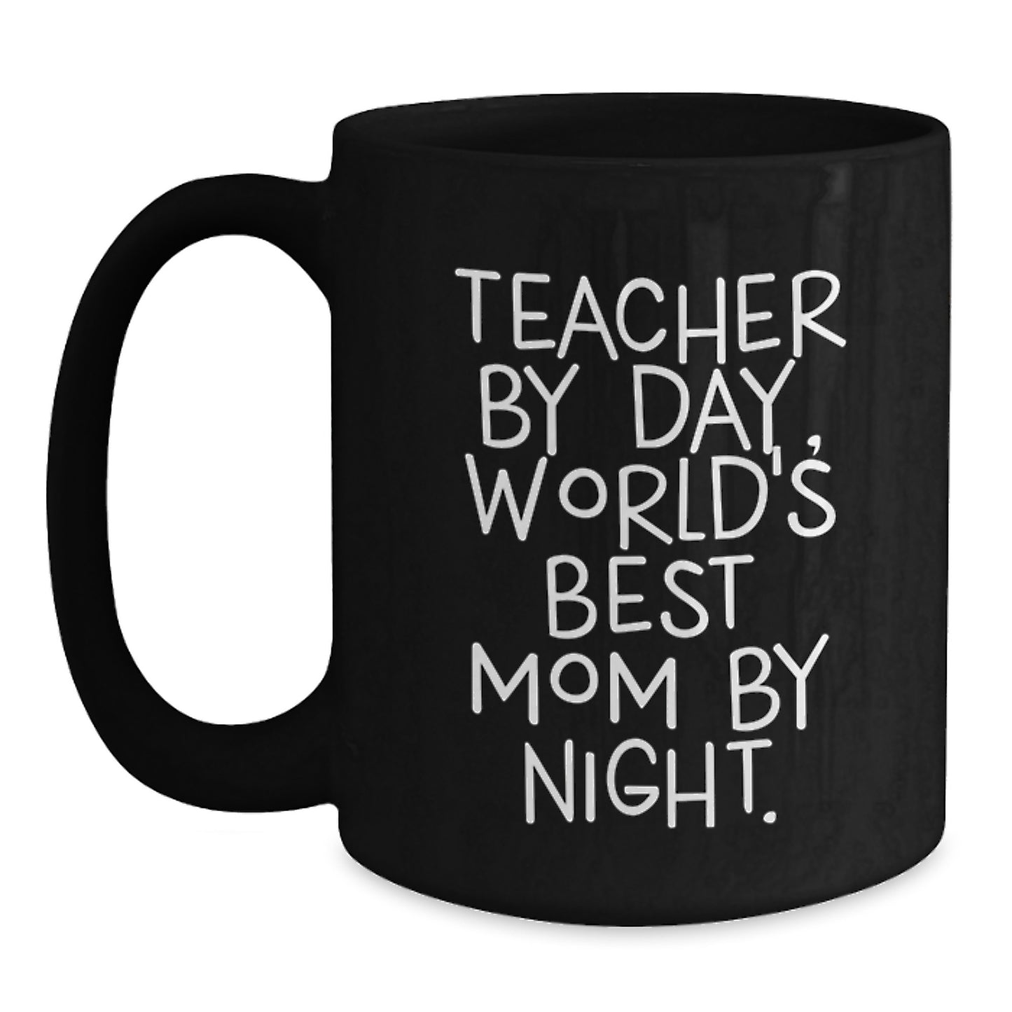 Teacher Gifts Unique Black Coffee Mug, Funny Quote 'Teacher By Day, World's Best Mom By Night.', Birthday Unique Gift from Mom to Teacher, Ceramic Mug for Teacher - Main