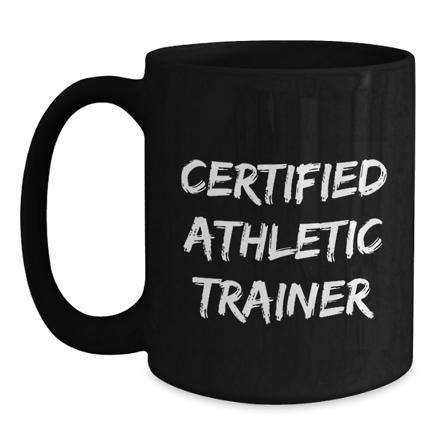 Athletic Trainer Gifts Funny Quote Black Coffee Mug, Gifts from Friends to Certified Athletic Trainer, Perfect Birthday Unique Gifts for Men Women - Main