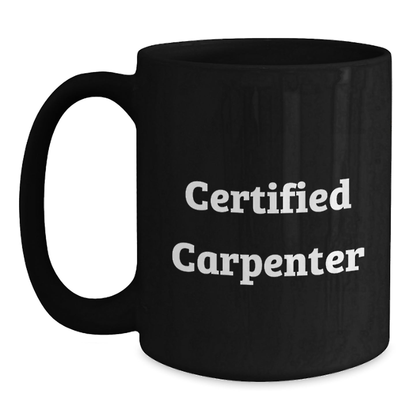 Funny Certified Carpenter Birthday Unique Gifts from Friends for Him Black Coffee Mug, 11oz or 15oz, Ceramic, Microwave and Dishwasher Safe, 'Happy Birthday to a Hard-Working Carpenter' - Main