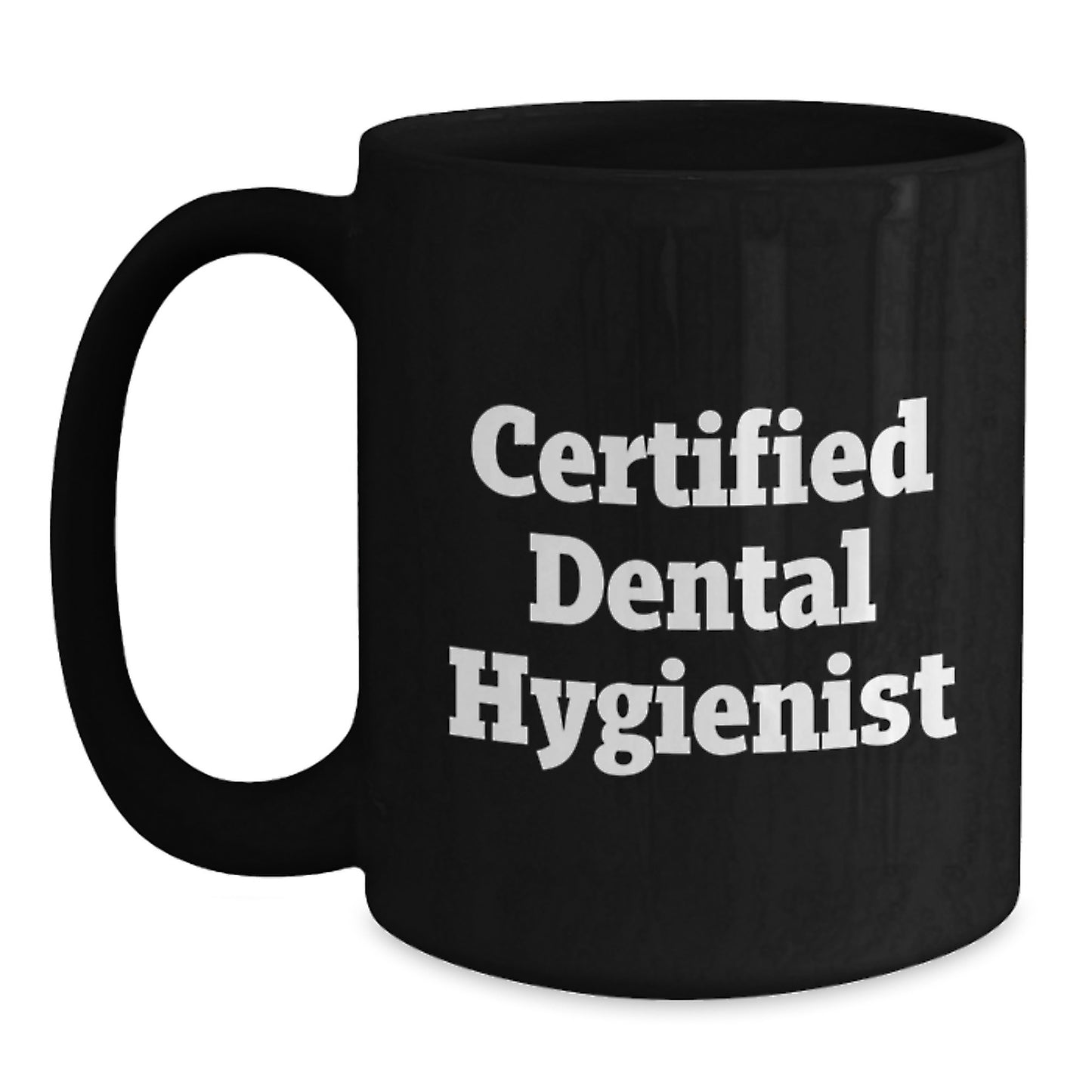 Dental Hygienist Funny Gifts from Men to Women Certified Dental Hygienist Graduation Unique Gifts Black Coffee Mug - Main
