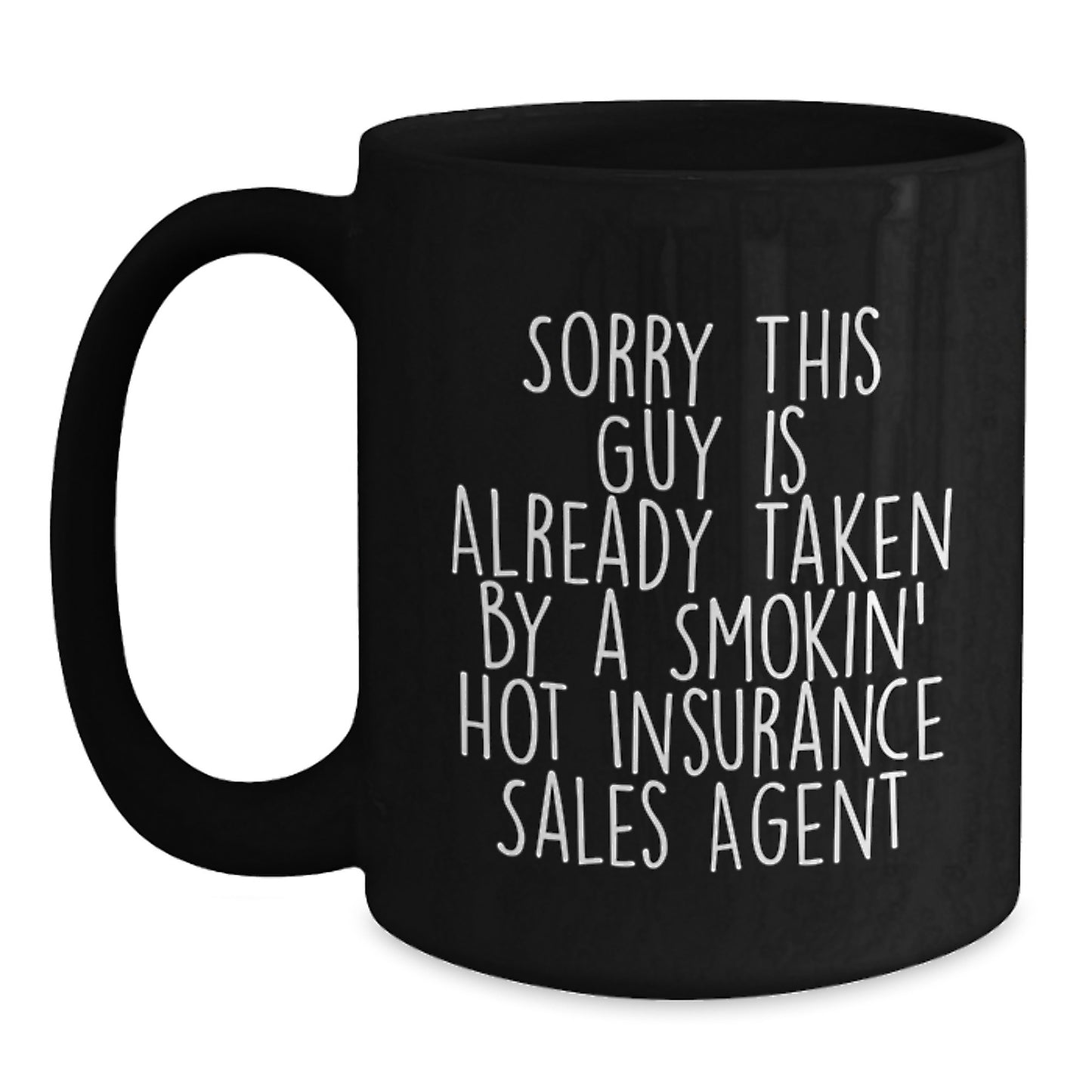 Insurance Sales Agent Gifts Funny Quote Black Coffee Mug, Gifts from Men, for Insurance Sales Agent, Graduation Unique Gifts - Main