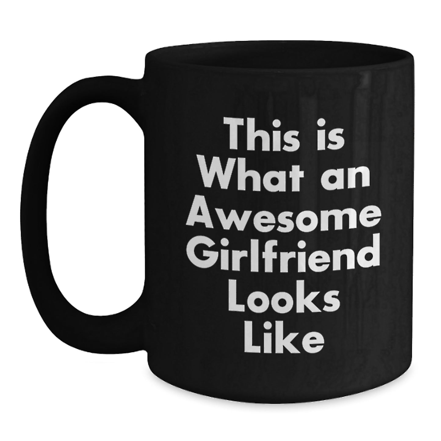 Funny Sweetheart Gifts from Men to Awesome Sweethearts This Is What An Awesome Sweetheart Looks Like Black Coffee Mug for Graduation - Main