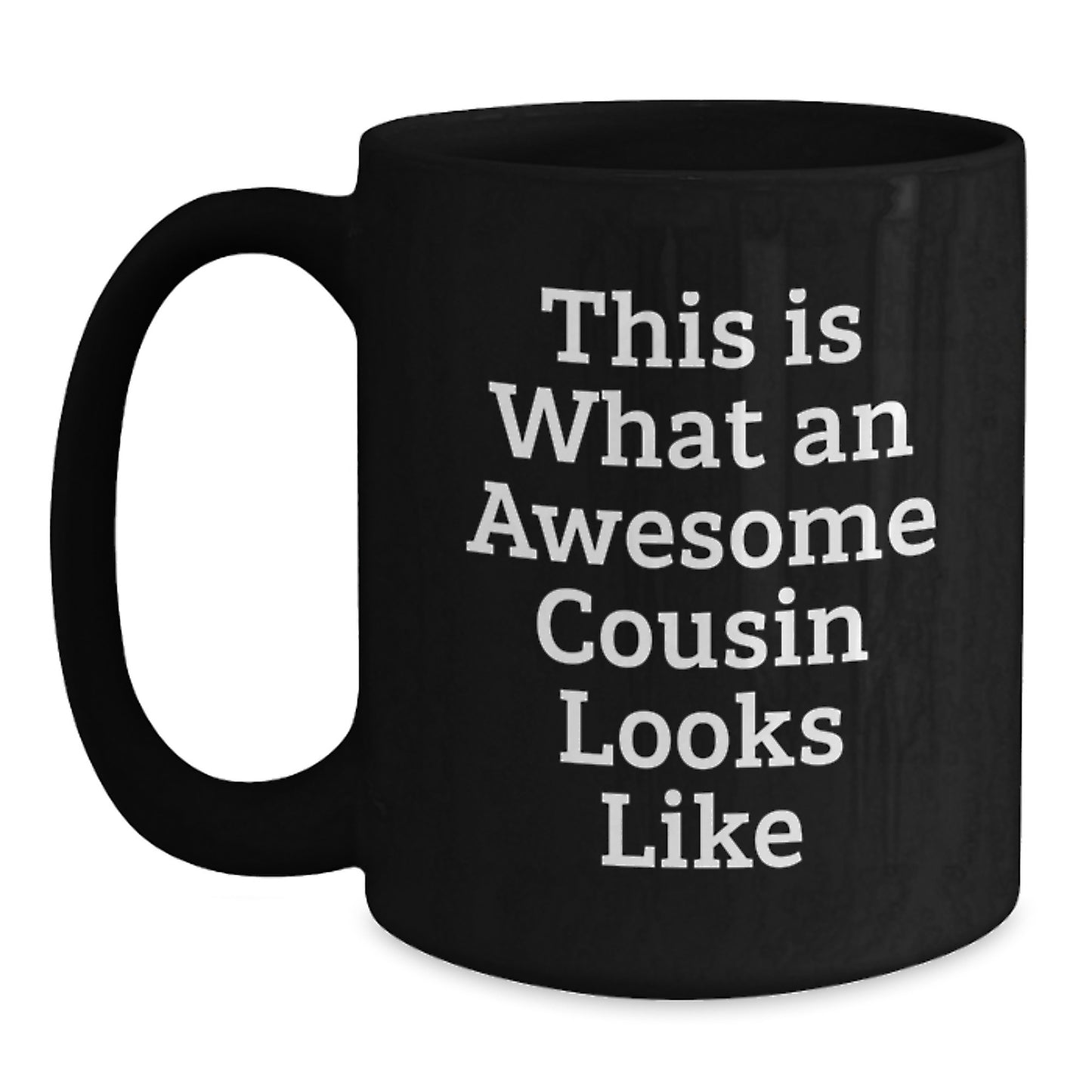 Funny Cousin Gifts, Black Coffee Mug, This Is What An Awesome Cousin Looks Like, Graduation Unique Gifts from Family to Cousin - Main