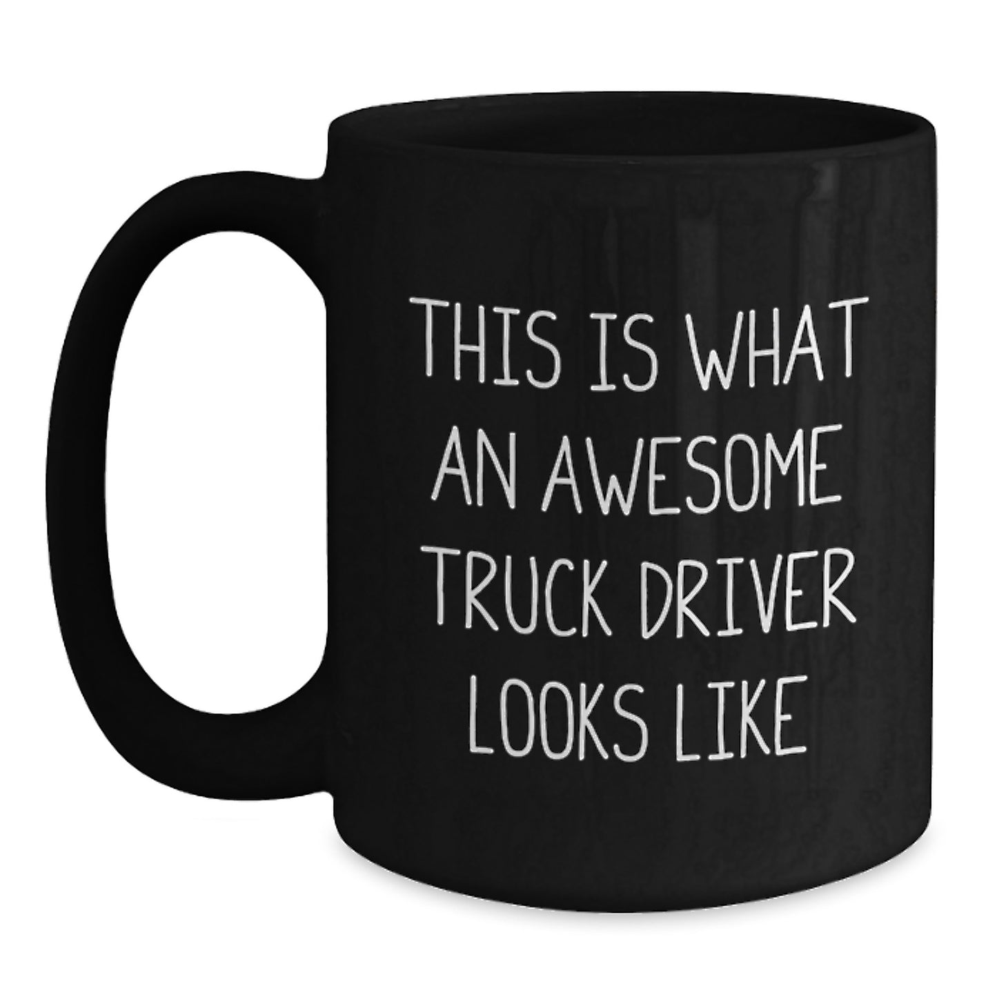 Funny Truck Driver Gifts - This Is What An Awesome Truck Driver Looks Like Black Coffee Mug for Birthday - Gifts from Men to Truck Driver Friends - Main
