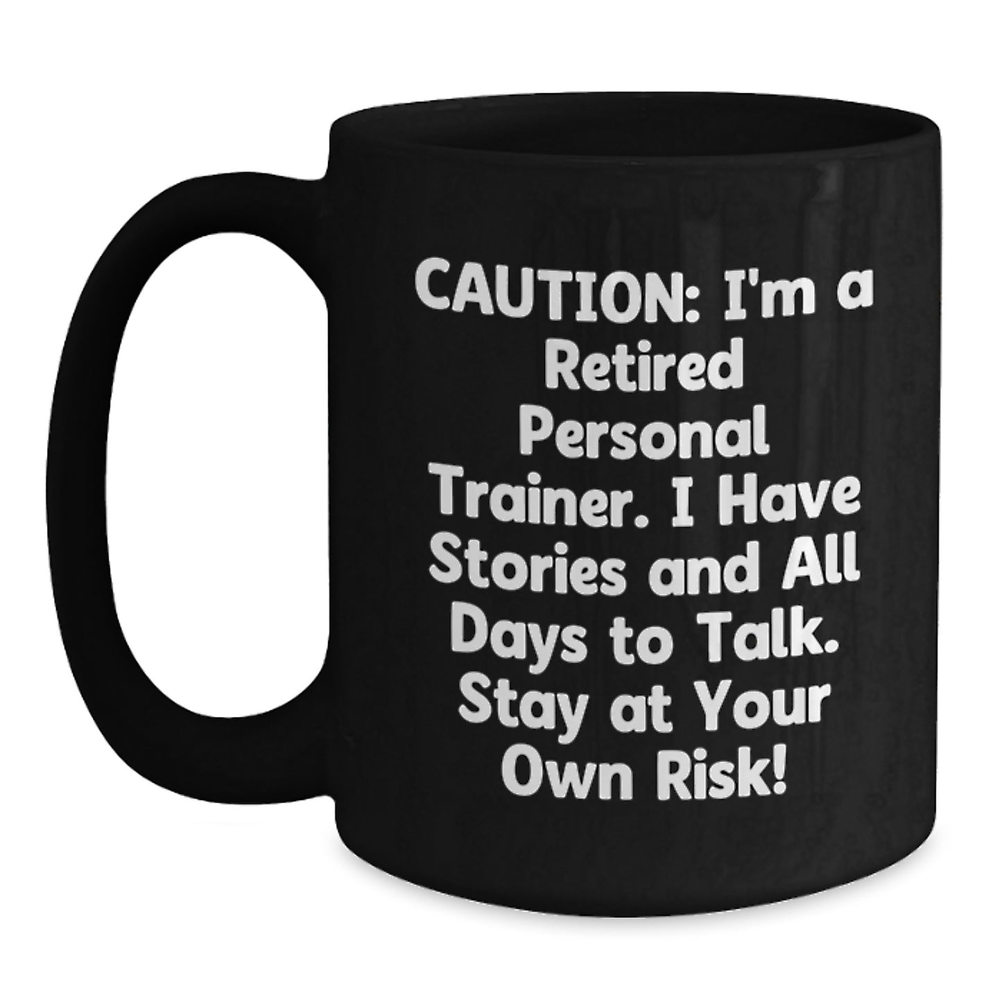 Personal Trainer Retirement Warning Funny Black Coffee Mug Gifts from Friends - Main