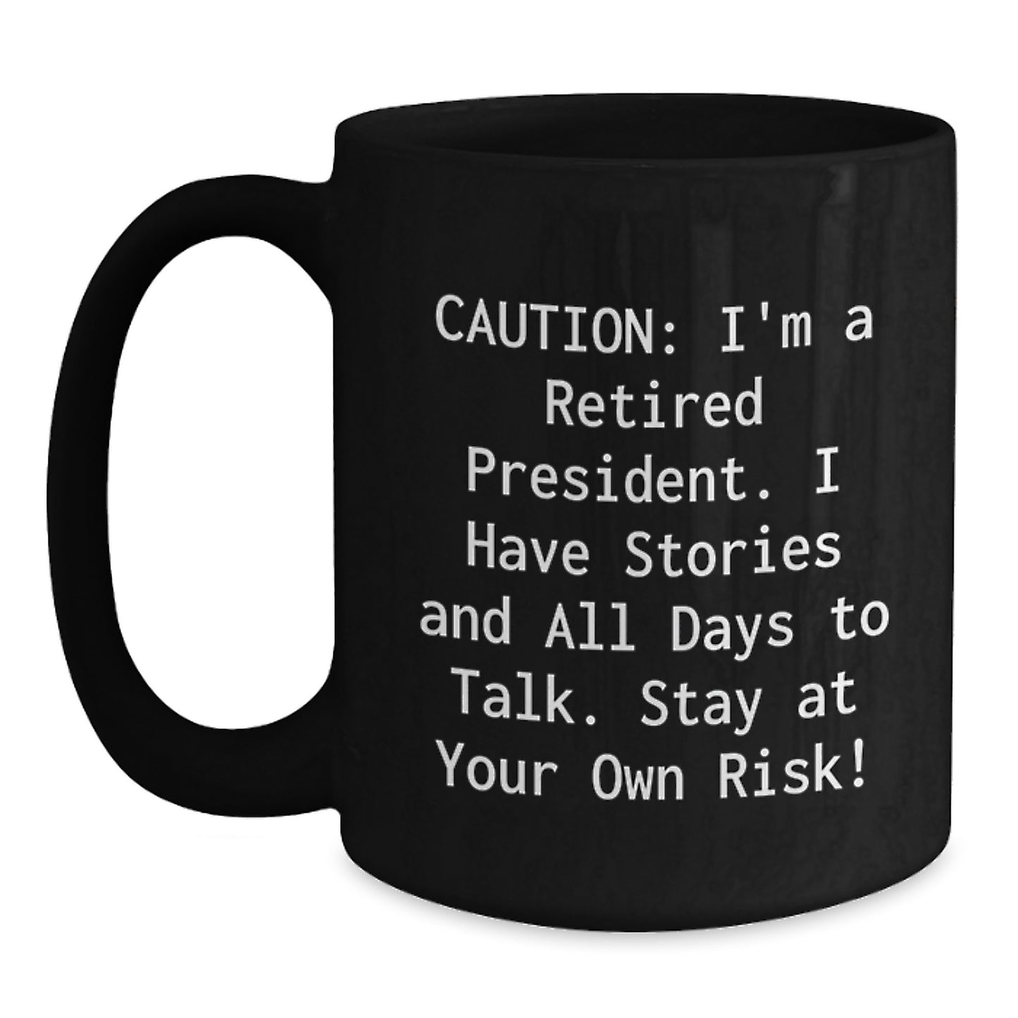 Funny President Quote Black Coffee Mug, Gifts from Men to President, President Gifts for Graduation - Main