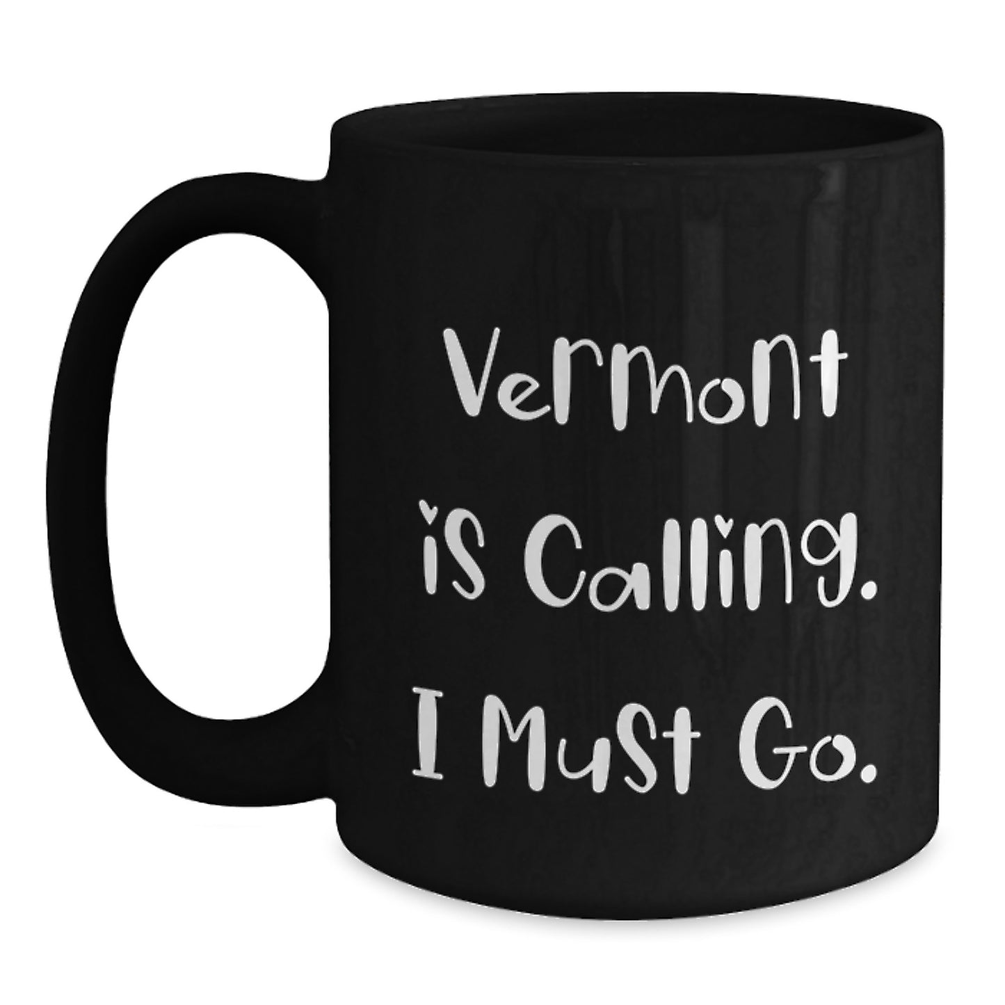 Vermont Gifts for Men, Funny Black Coffee Mug, 'Vermont Is Calling. I Must Go.' for Graduation, Unique Gifts from Family to Friends - Main