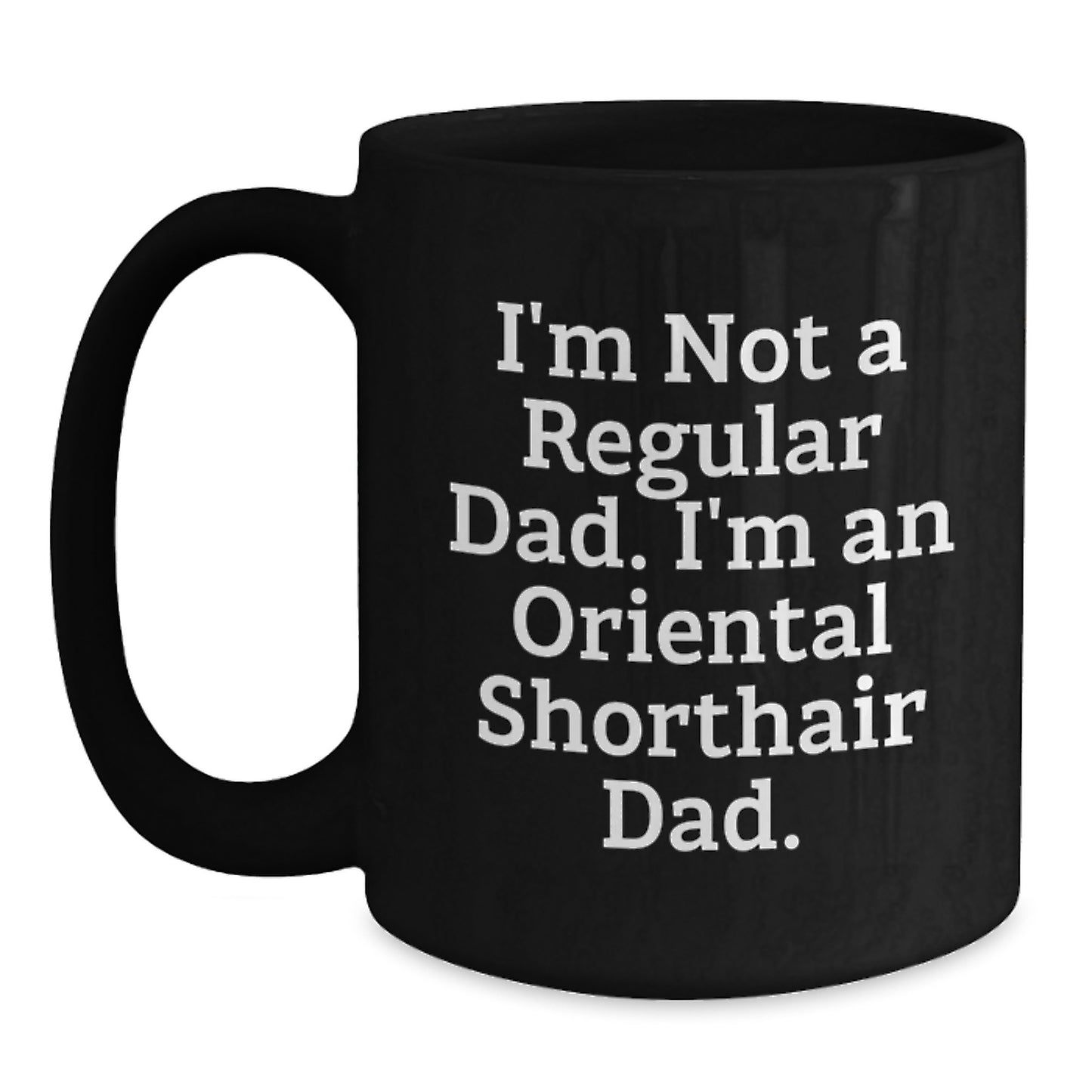 Oriental Shorthair Cat Dad Funny Gift for Men from Family - Black Coffee Mug for Graduation - Main