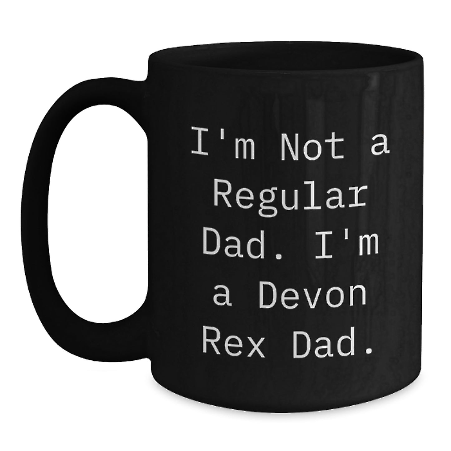 Devon Rex Cat Dad Gifts, Funny Quote Black Coffee Mugs for Men, Women, Friends, Coworkers, Family - Unique Graduation Gifts from Dad to Son or Daughter - Main