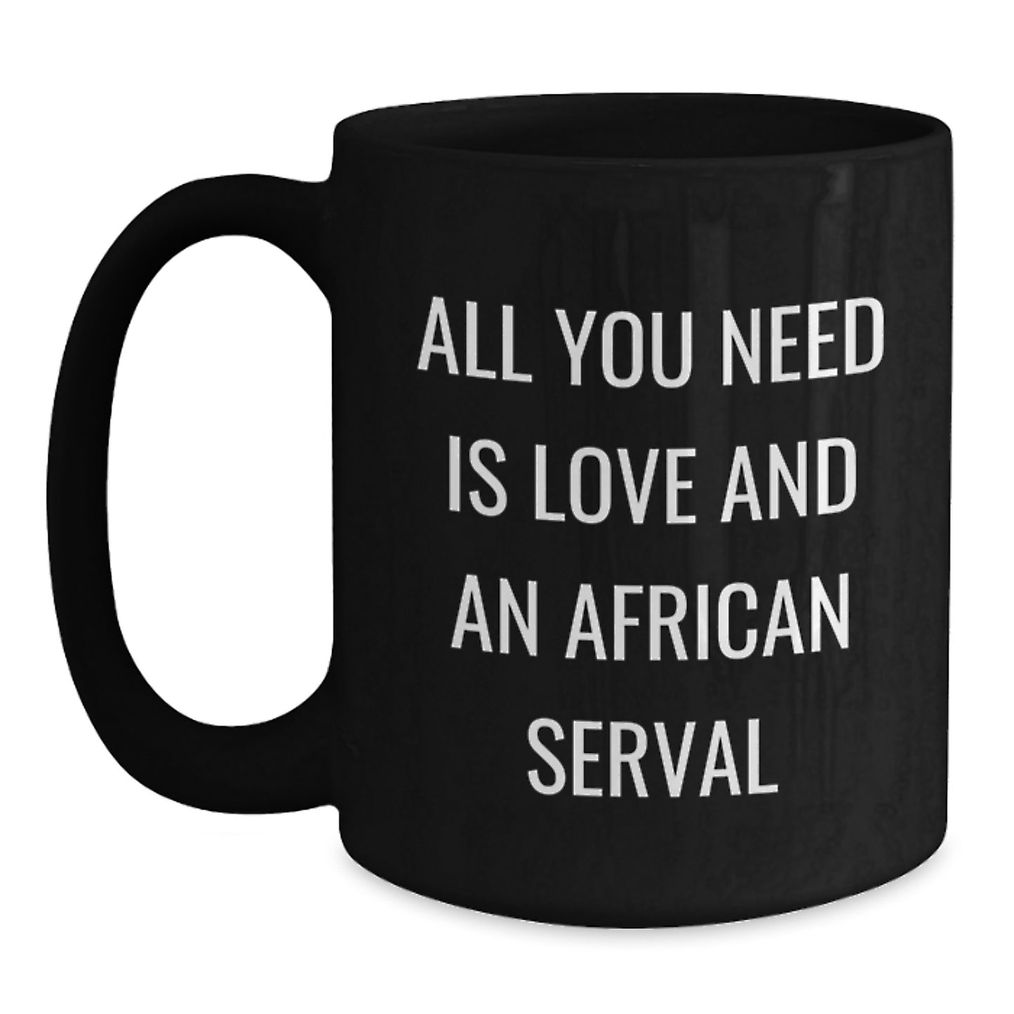 African Serval Cat Black Coffee Mug Gifts for Men, Women, Friends, and Family, Funny Quote, Graduation Unique Gifts from - Main
