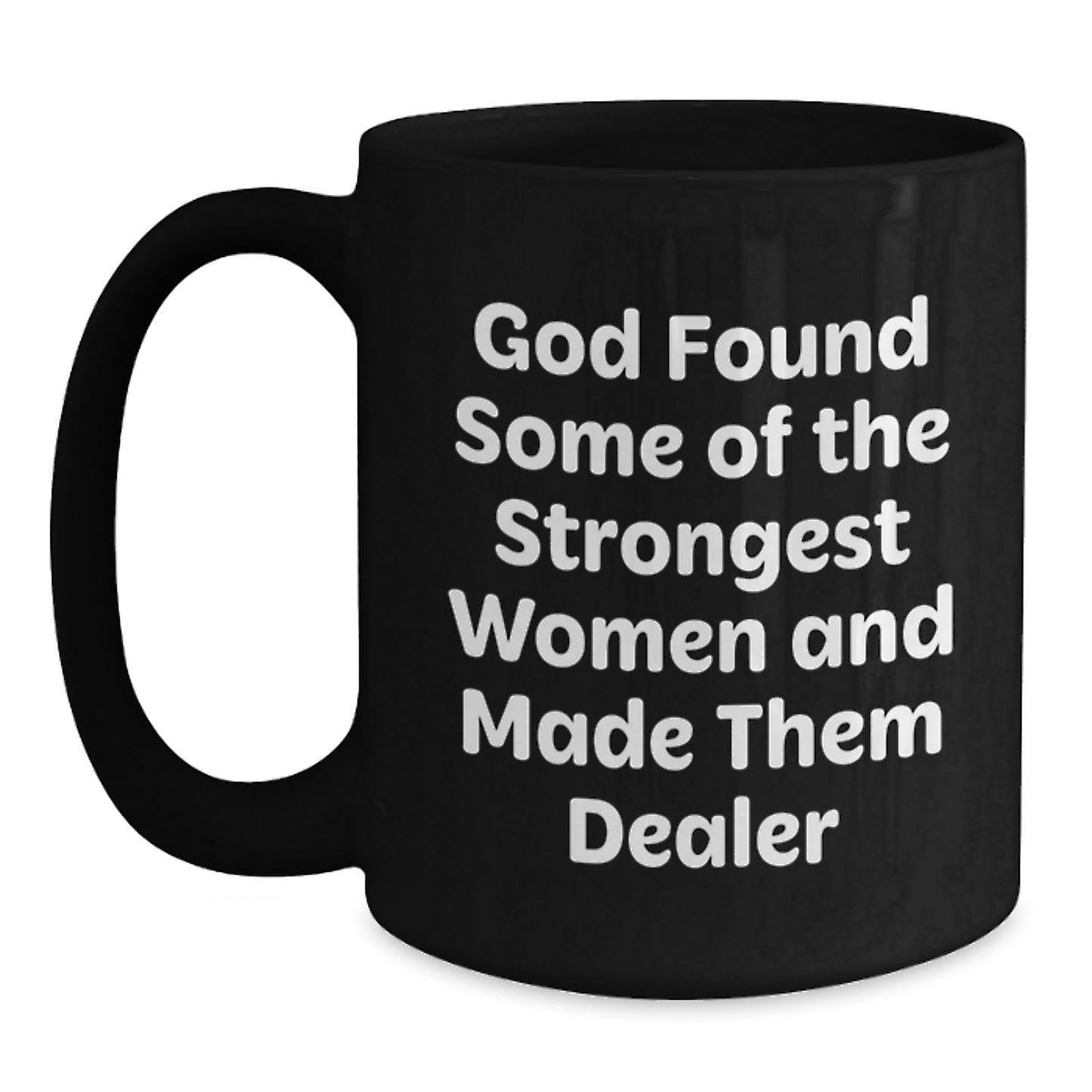 Funny Dealer Gifts from Women, Inspirational Gifts for Dealers, Black Coffee Mug, Graduation Unique Gifts - Main