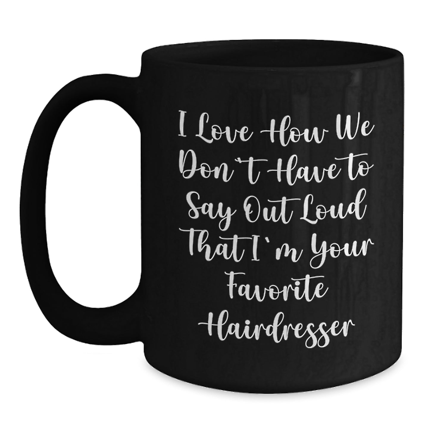 Funny Hairdresser Gifts from Friends for Hairdresser Birthday, Black Coffee Mug with Cute Quote, Unique Birthday Unique Gifts - Main