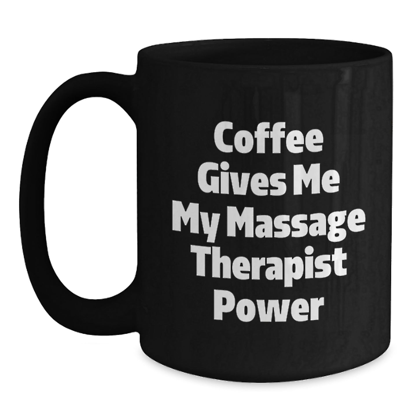Massage Therapist Power Gifts from Friends Funny Black Coffee Mug - Main