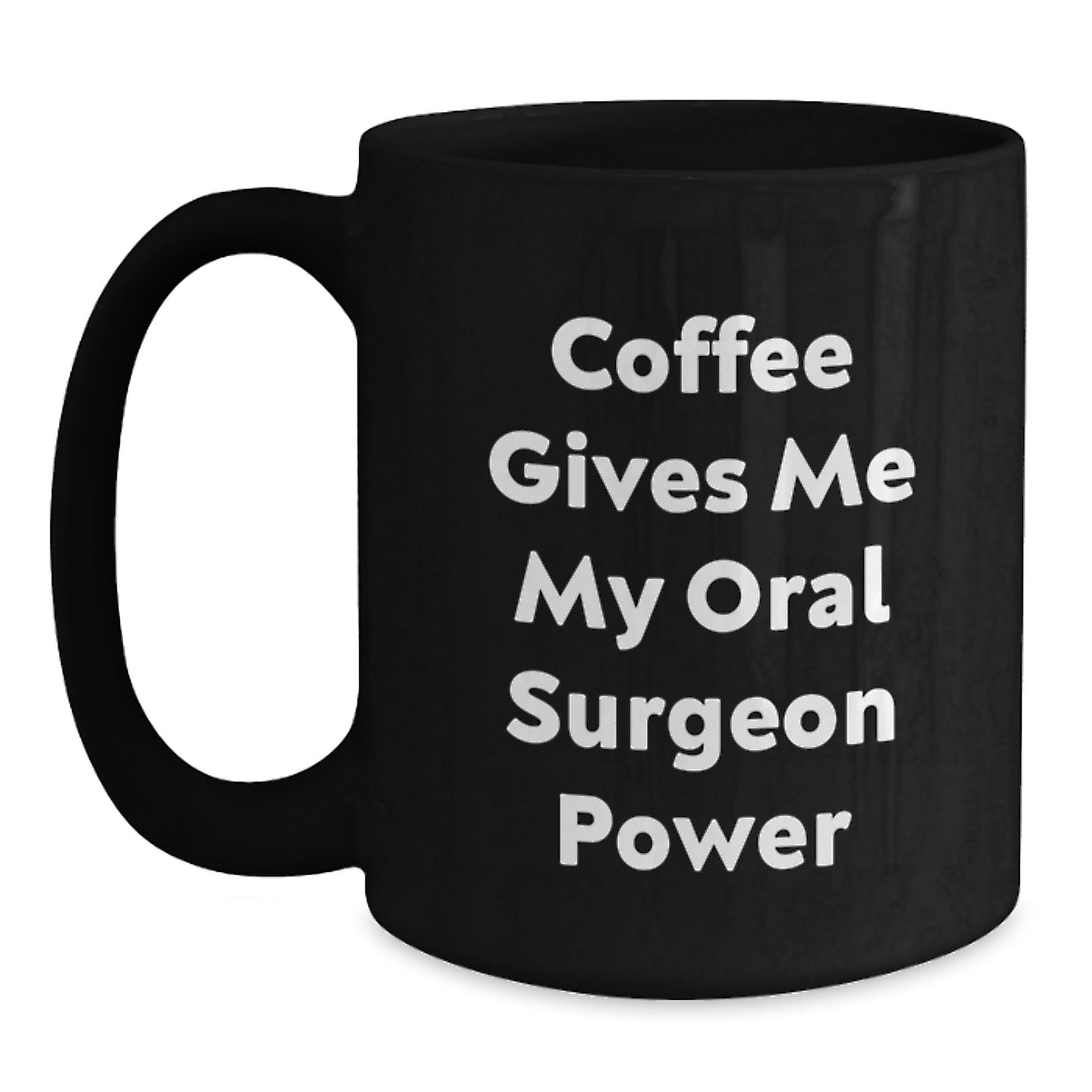 Gifts from Friends for Oral Surgeon Funny Coffee Mug Black Birthday - Main
