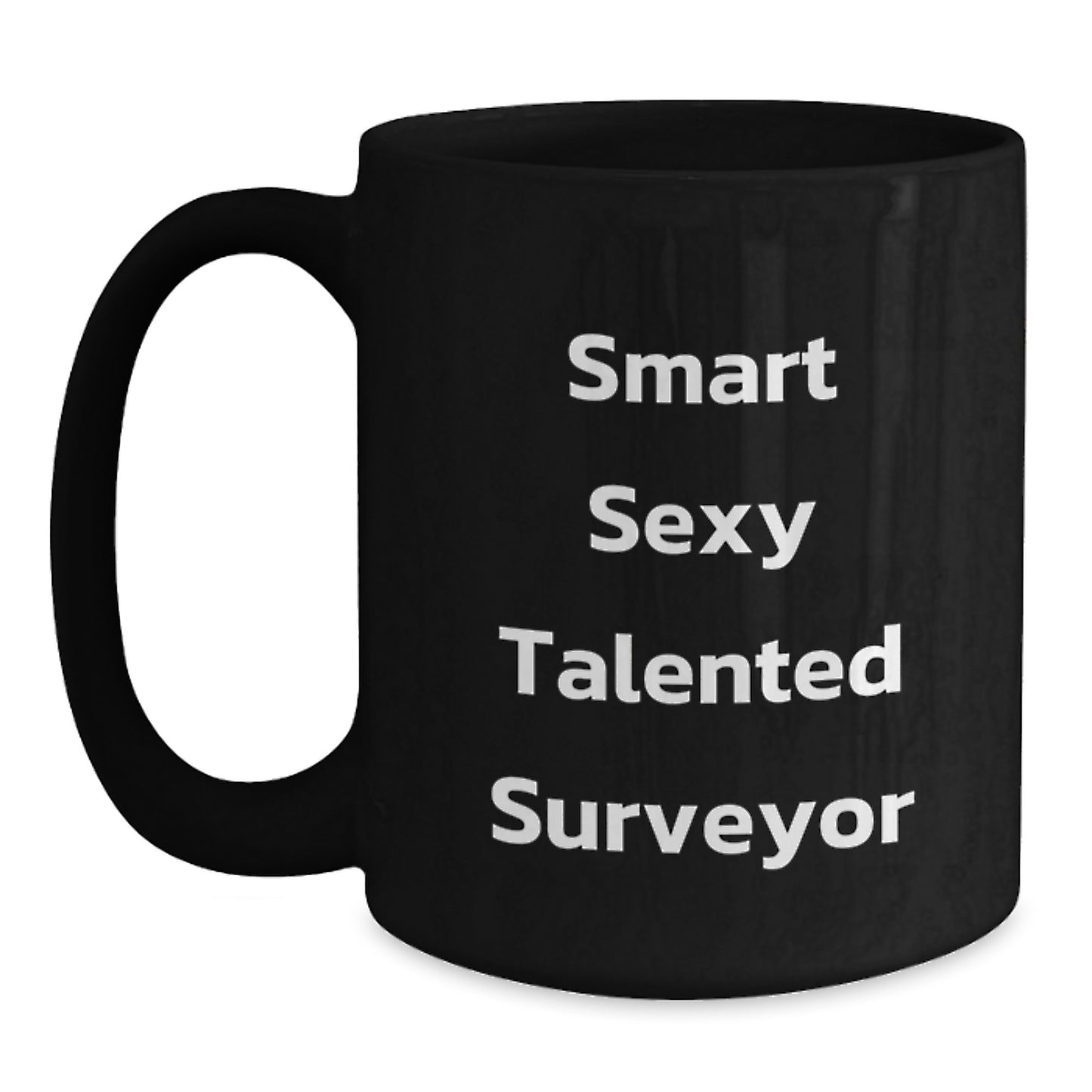 Funny Surveyor Gifts from Friends for Men Graduation Unique Gifts, Smart Sexy Talented Surveyor Coffee Mug - Main