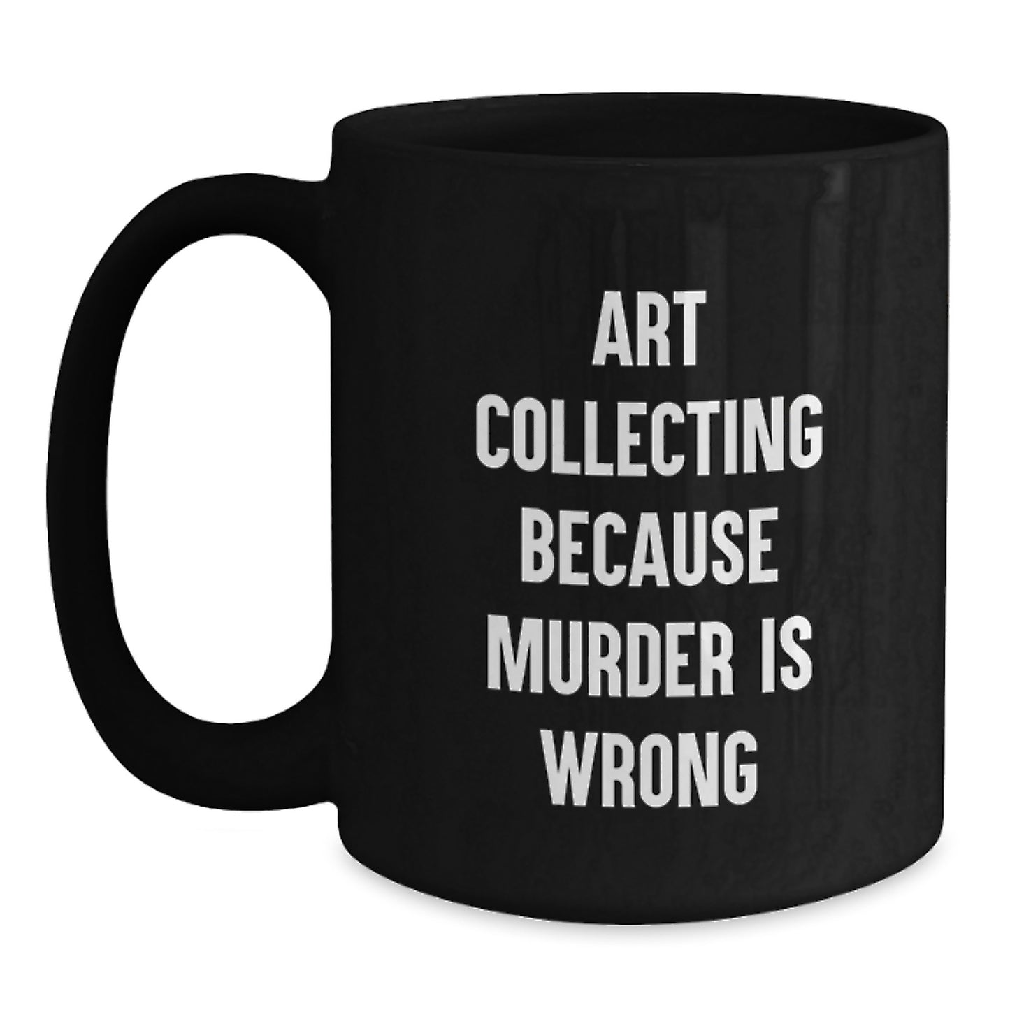 Art Collecting Humor Gifts from Friends for Birthday Unique Art Collecting Gifts - Main