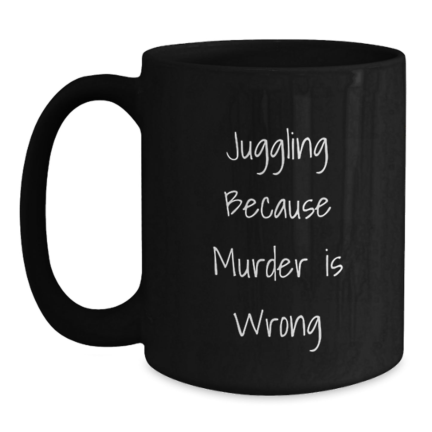 'Juggling' Humor Gifts from Friends and Family for Birthday, Black Coffee Mug with Funny Quote - Main