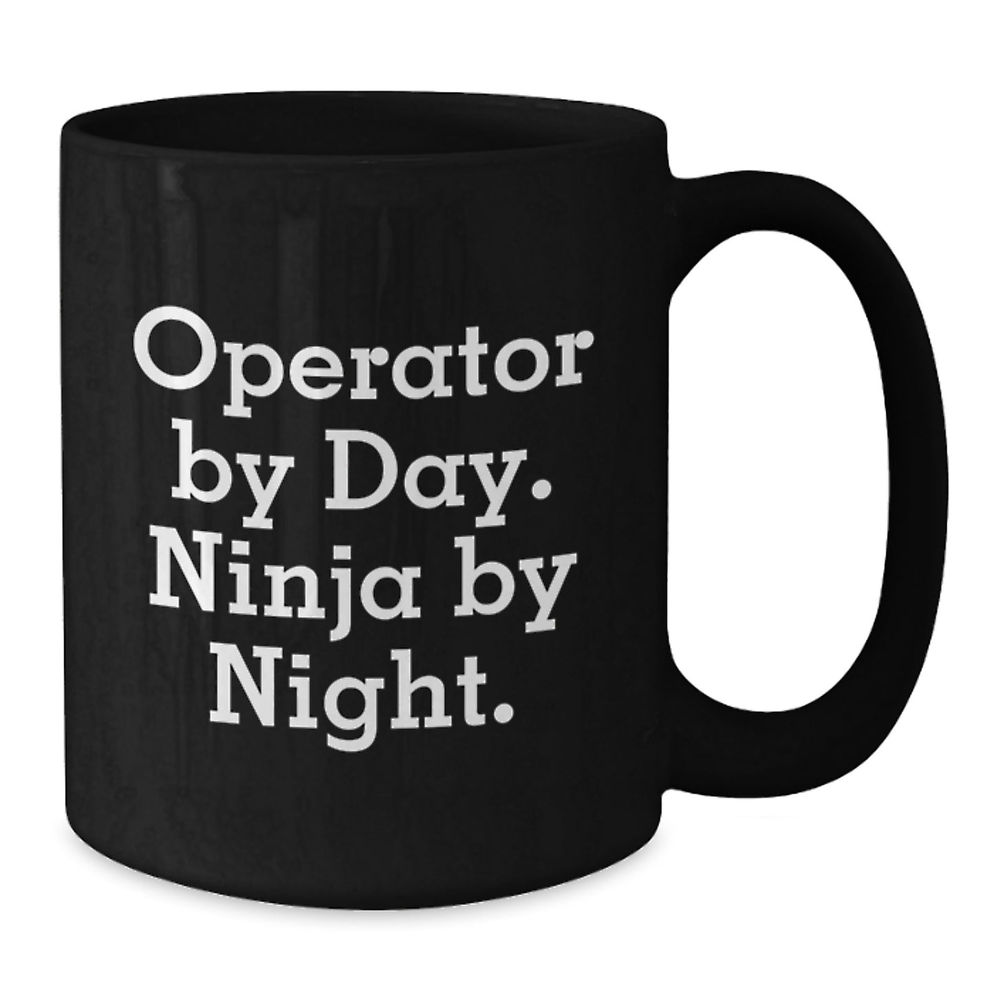 Operator Gifts By Day, Ninja By Night Black Coffee Mug for Operator Lovers, Funny Birthday Unique Gift from Friends to Operator, 11oz or 15oz Microwave and Dishwasher Safe - Additional