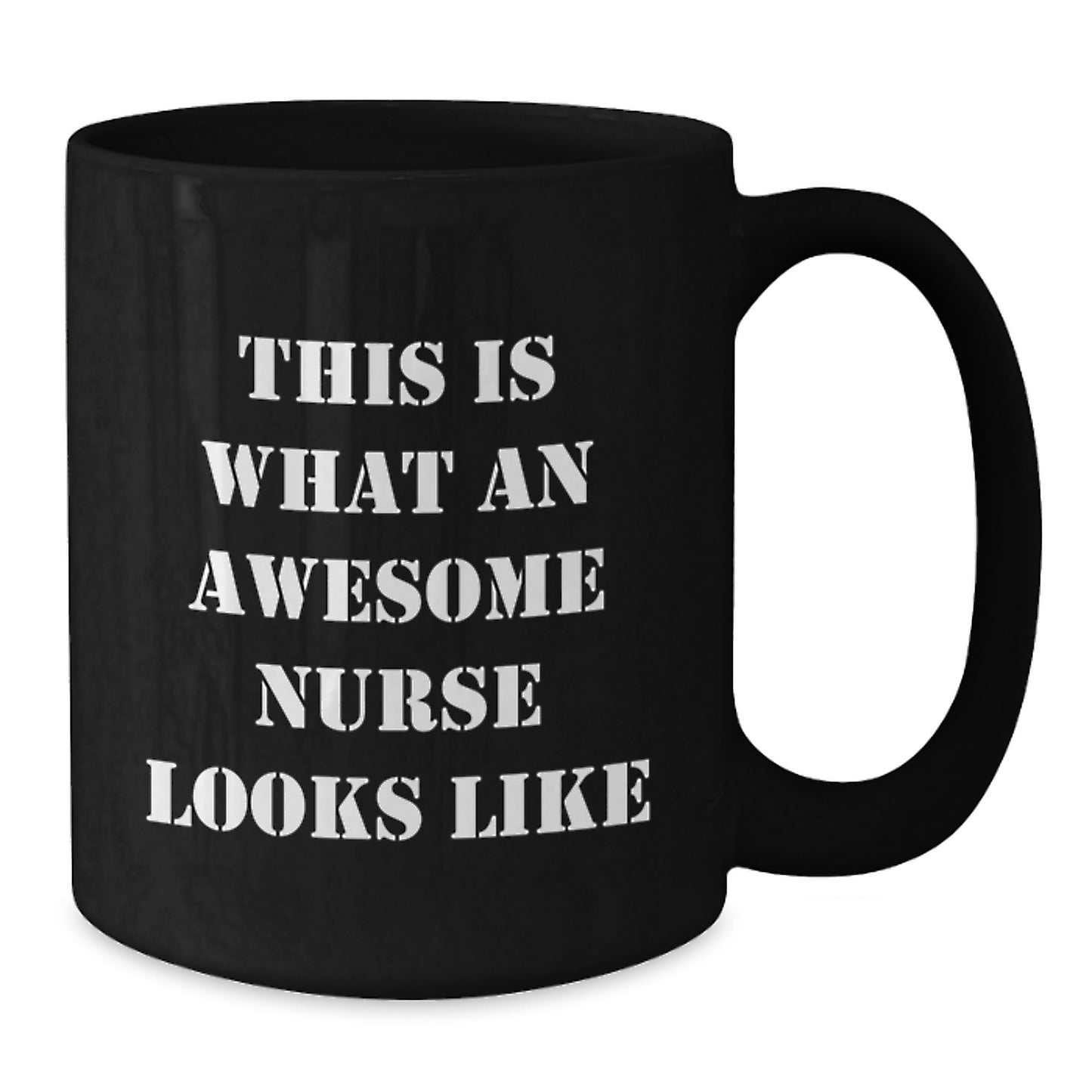 Funny Nurse Gifts, This Is What An Awesome Nurse Looks Like, Black Coffee Mug for Birthday, Gifts from Friends, Gifts for Nurse - Additional