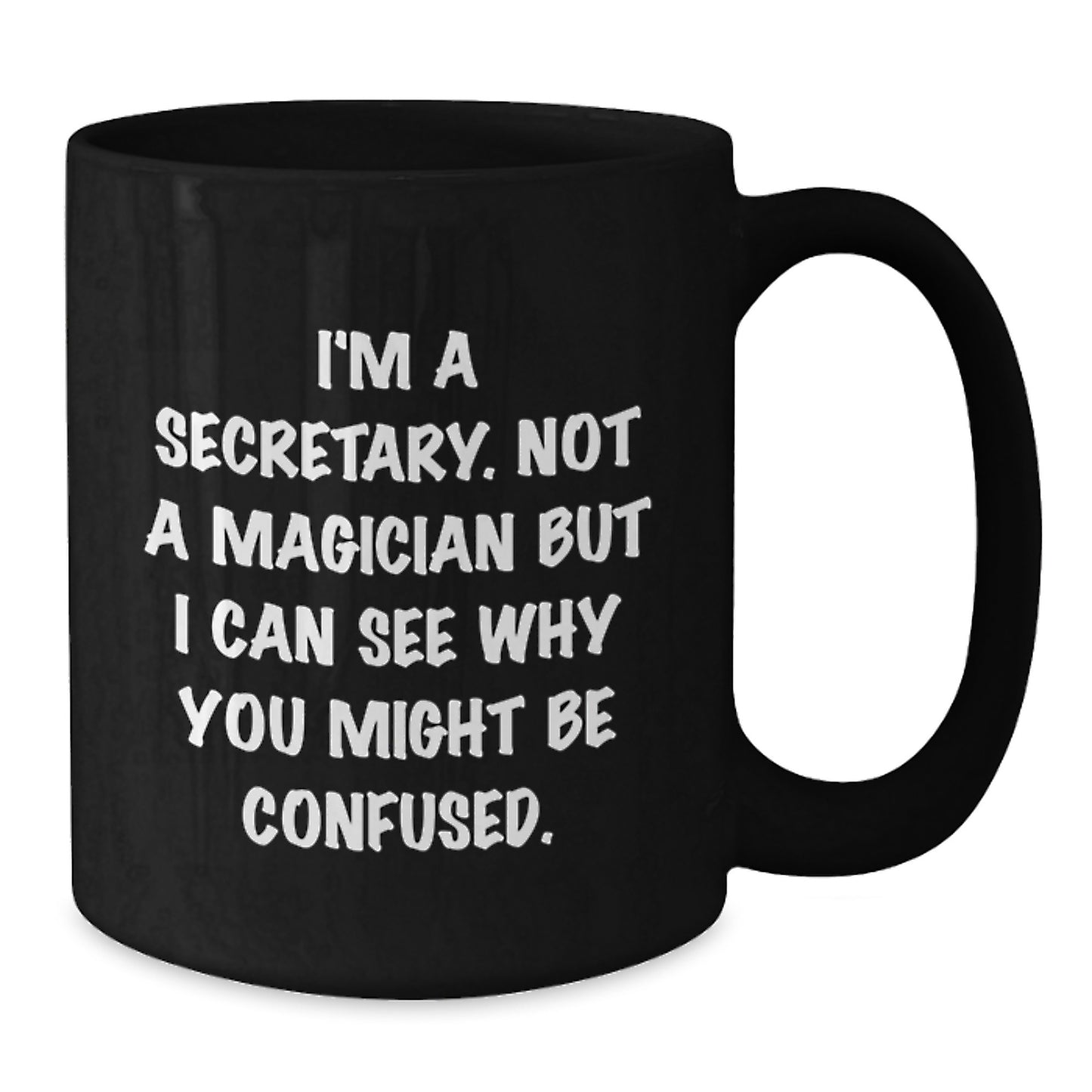 Funny Secretary Gifts, Inspirational Quote Black Coffee Mug, Gifts from Friends to Secretary for Graduation, Perfect for Women Secretary - Additional