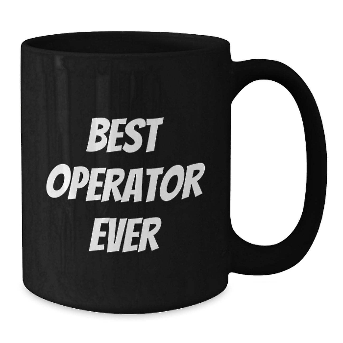 Operator Gifts: Funny 'Best Operator Ever' Quote Black Coffee Mug for Men, Women, Friends, Coworkers, Family, Birthday Unique Gifts - Additional