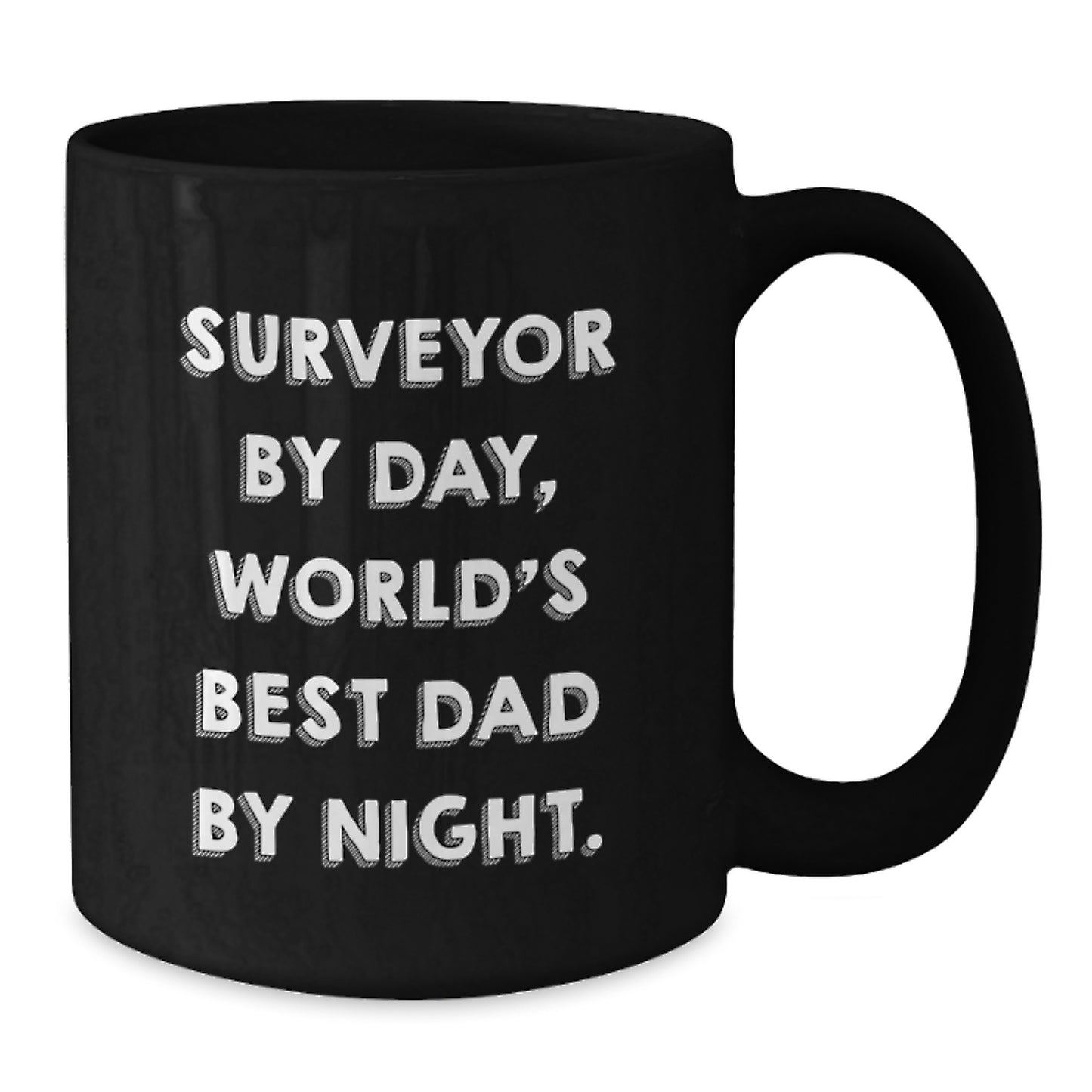 Surveyor Gifts Funny Coffee Mug, Birthday Unique Presents from Men to Surveyor Friends and Family, Black Coffee Mug with Inspirational Quote - Additional