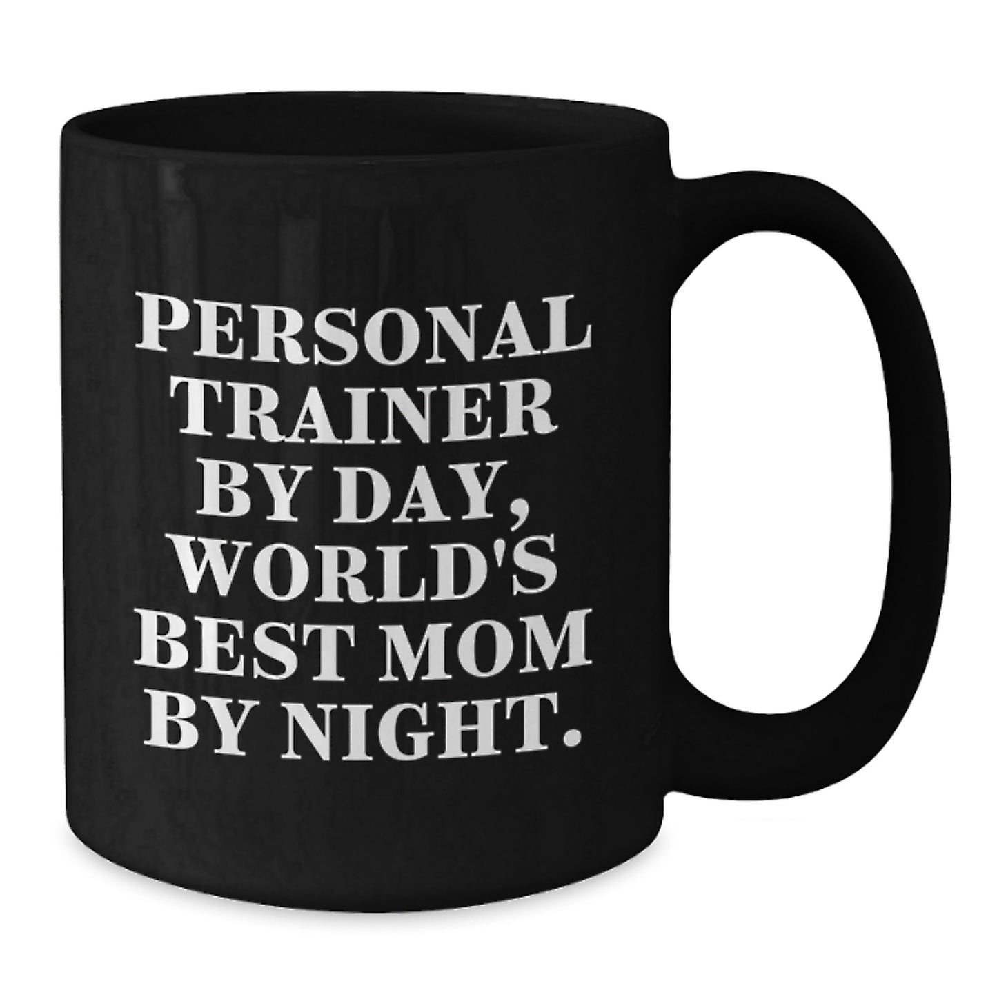 Personal Trainer Gifts Funny Quote Black Coffee Mug, Gifts from Mom to Personal Trainer, Birthday Unique Gifts for Men - Additional
