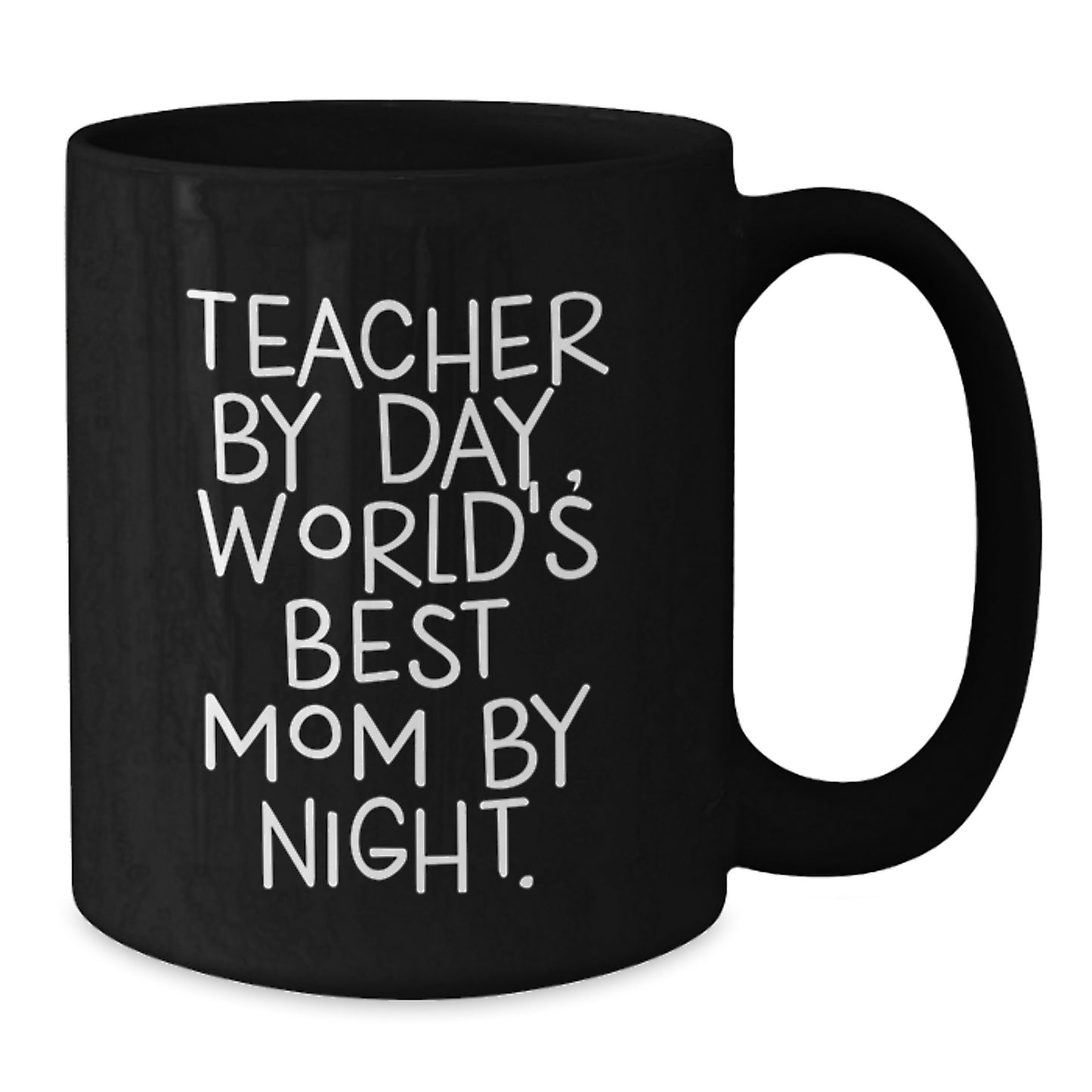 Teacher Gifts Unique Black Coffee Mug, Funny Quote 'Teacher By Day, World's Best Mom By Night.', Birthday Unique Gift from Mom to Teacher, Ceramic Mug for Teacher - Additional