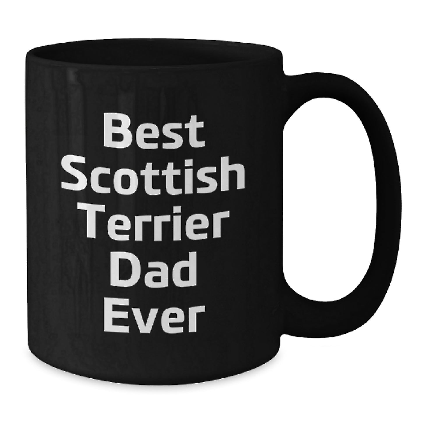 Funny Scottish Terrier Dog Dad Ever, Gifts from Friends for Scottish Terrier Dog Lovers, Unique Birthday Unique Gifts for Men, 'Best Scottish Terrier Dad Ever' Black Coffee Mug - Additional