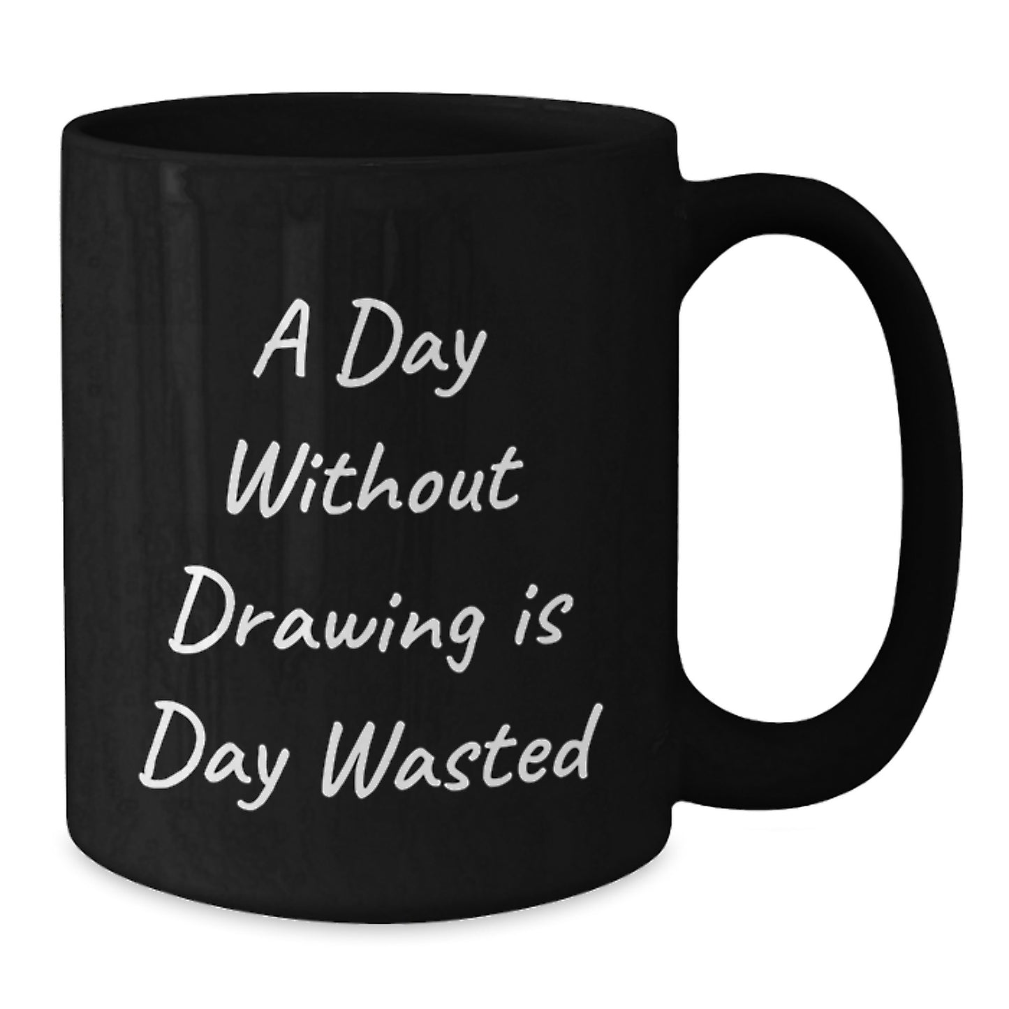 Funny Drawing Gifts from Friends for Birthday, A Day Without Drawing Is Day Wasted, Black Coffee Mug, Inspirational Quote - Additional