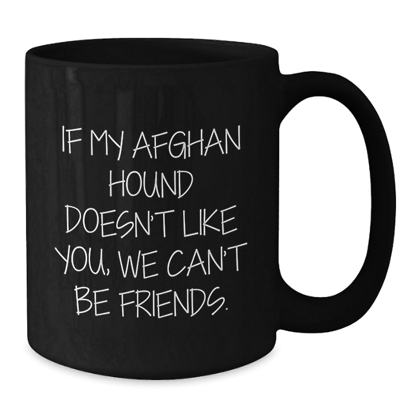 Funny Afghan Hound Dog Lover Gifts from Friends, Unique Birthday Unique Gift for Afghan Hound Dog Enthusiasts, Black Coffee Mug with Sassy Quote - Additional