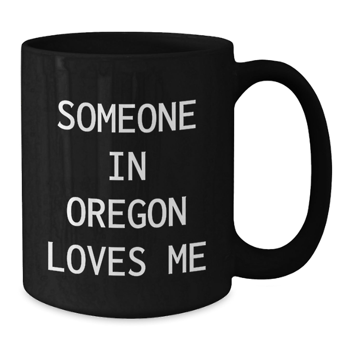 Oregon Coffee Lovers Gift from Friends, 'Someone In Oregon Loves Me' Funny Black Coffee Mug, Birthday Unique Gifts - Additional