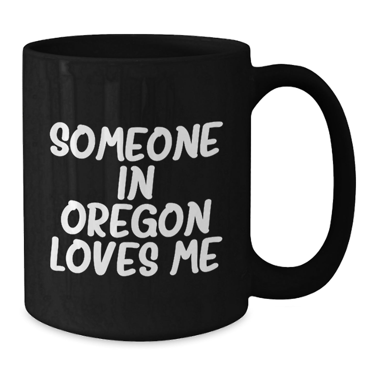 Funny Gifts from Oregon, 'Someone In Oregon Loves Me' Black Coffee Mug for Birthday, Unique Oregon Gifts for Men, Women, Friends, Coworkers, Family - Additional