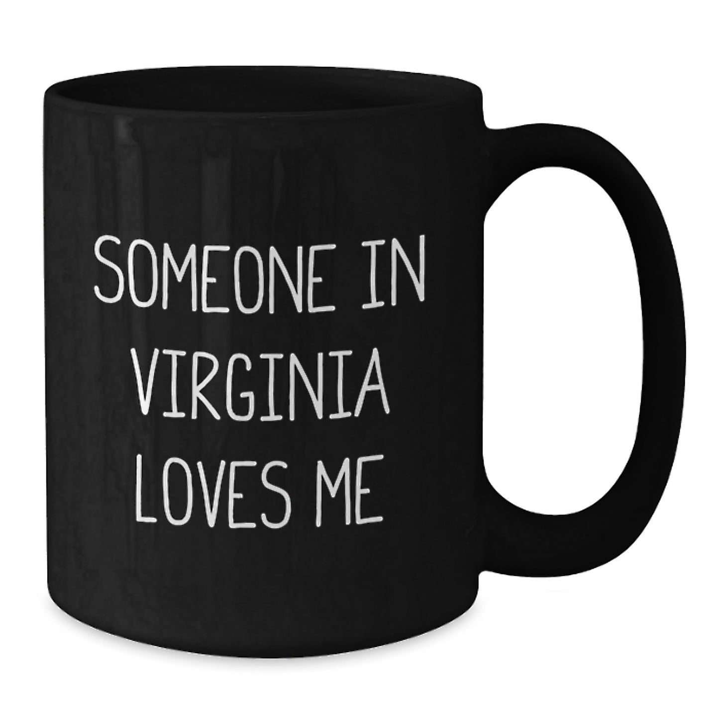 Virginia Lovers Funny Quote Black Coffee Mugs Gifts from Friends for Birthday, Someone In Virginia Loves Me, Unique Birthday Unique Gifts for Men Women Family - Additional