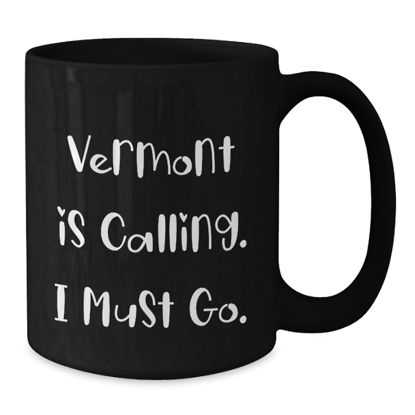 Vermont Gifts for Men, Funny Black Coffee Mug, 'Vermont Is Calling. I Must Go.' for Graduation, Unique Gifts from Family to Friends - Additional