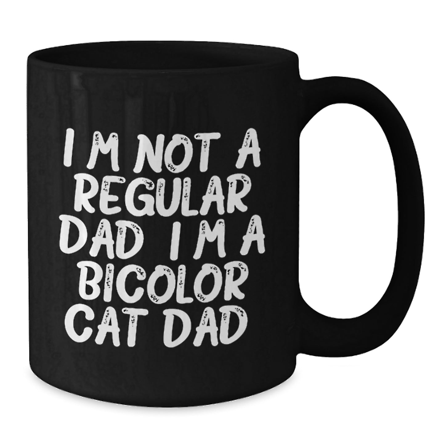 Funny Bicolor Cat Dad Gifts for Men and Women, Unique Black Coffee Mug for Graduation, I'm Not A Regular Dad. I'm A Bicolor Cat Dad., Gifts from Family to Friends - Additional