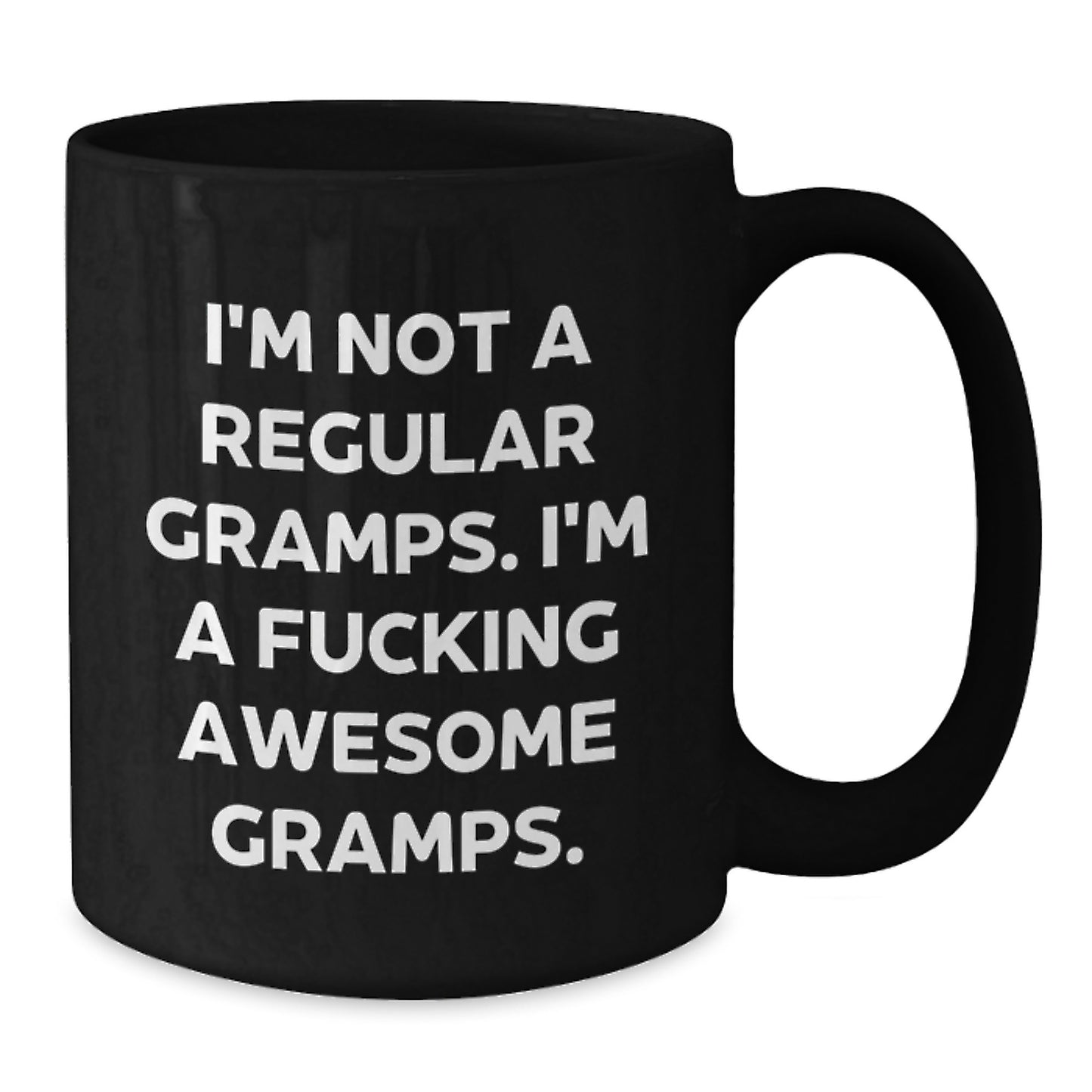 Funny Gramps Gifts, Black Coffee Mug - 'I'm Not A Regular Gramps, I'm A F--king Awesome Gramps' for Graduation - Additional