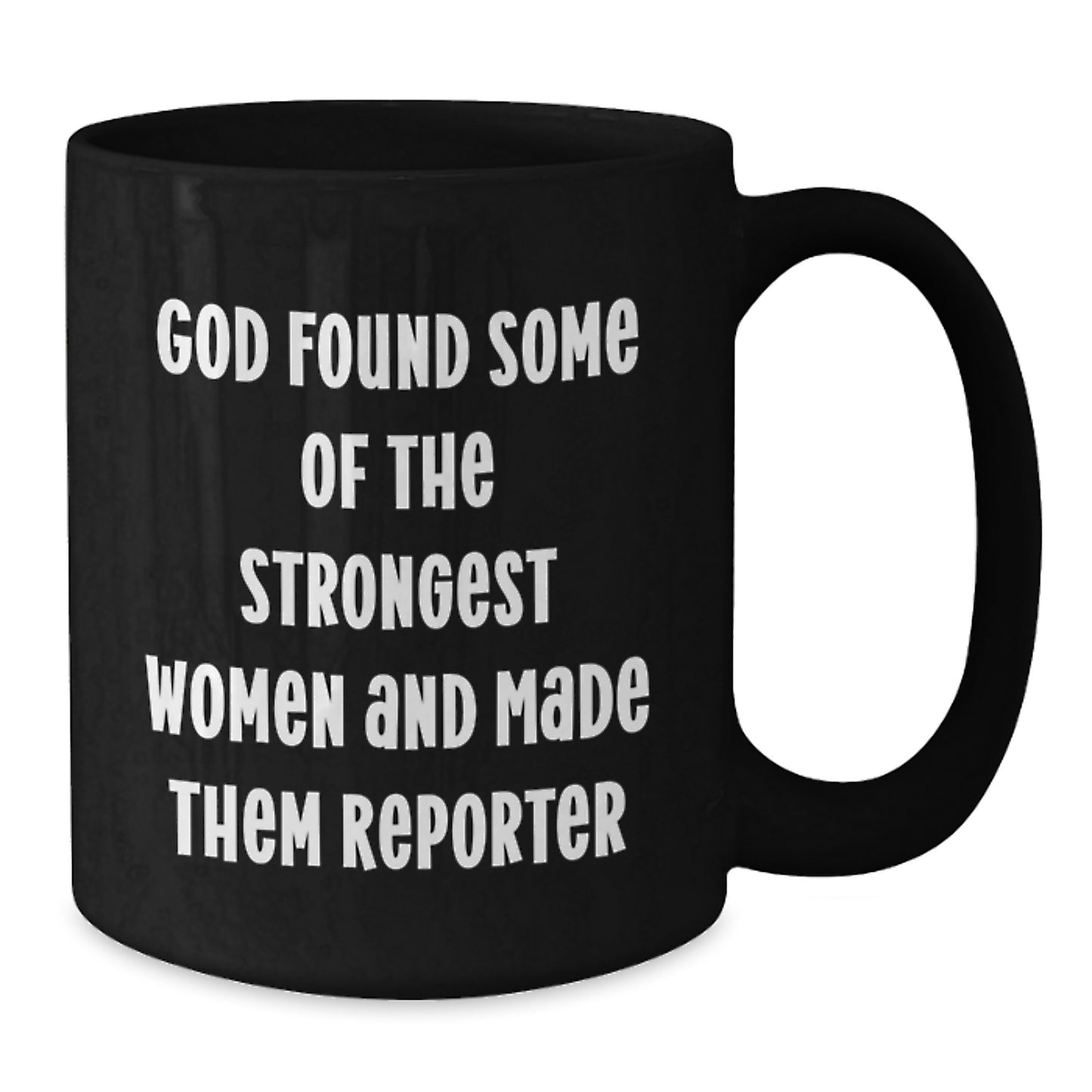 Funny Reporter Gifts from Friends for Strong Women, Black Coffee Mug, Graduation Unique Gifts - Additional