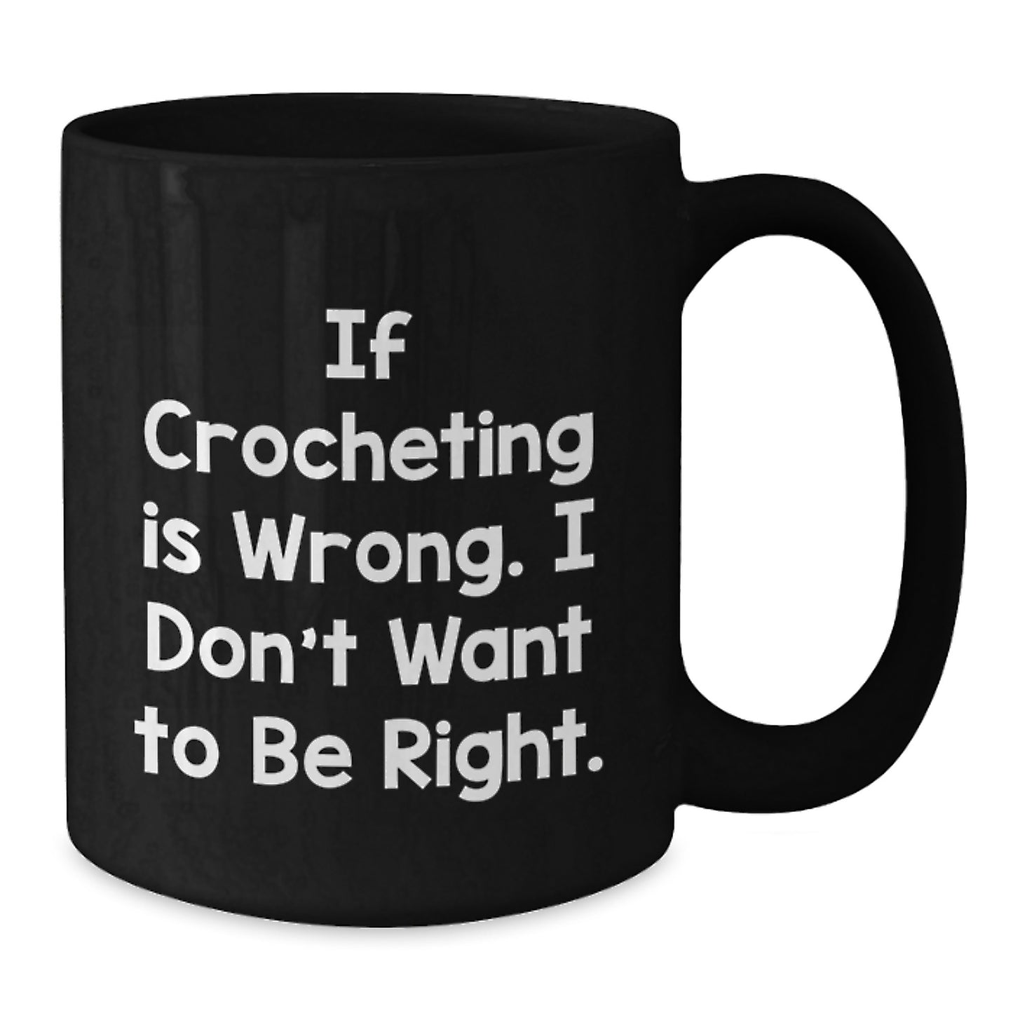 Funny Crocheting Quotes Black Coffee Mug, Gifts for Crocheting Enthusiasts from Family, Friends, Coworkers, Gifts Ideas for Graduation Unique Treasures - Additional