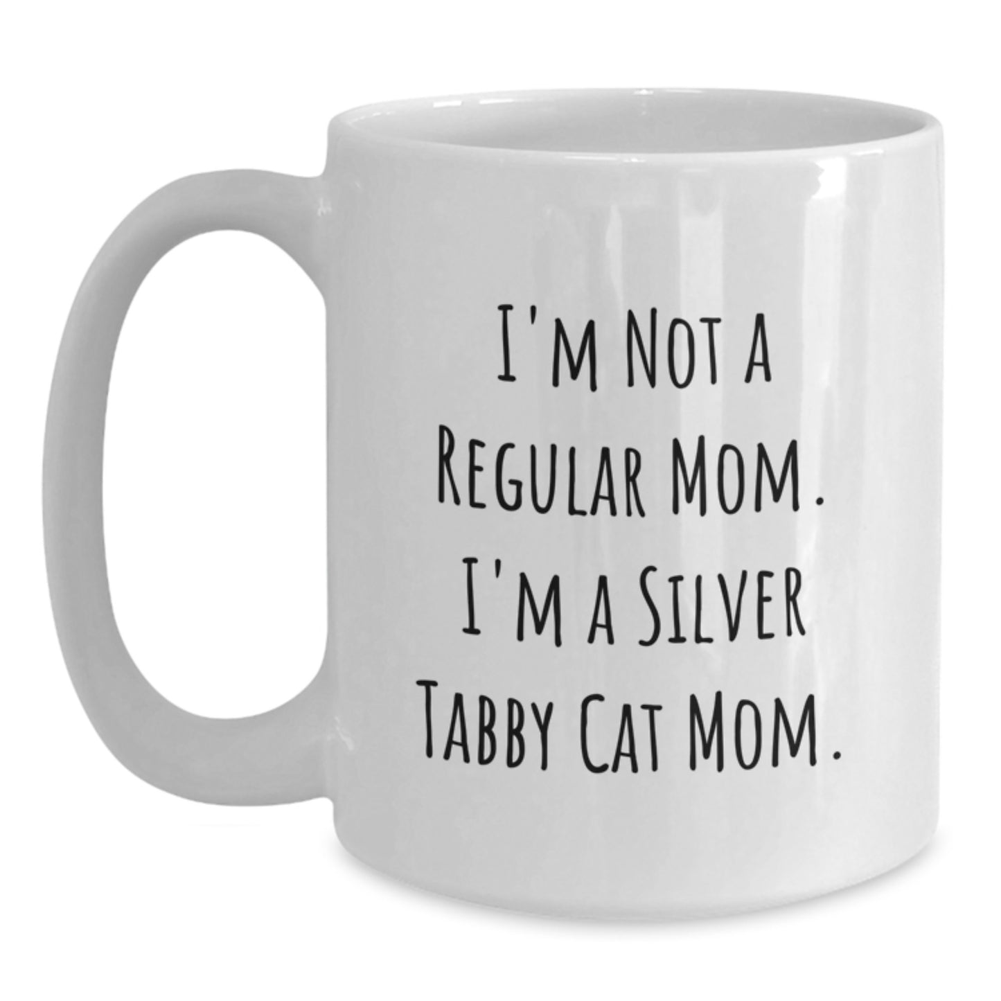 Funny Silver Tabby Cat Mom Gifts from Mom to Silver Tabby Cat Enthusiasts, Unique White Coffee Mugs for Graduation, I'm Not A Regular Mom, I'm A Silver Tabby Cat Mom. - Main